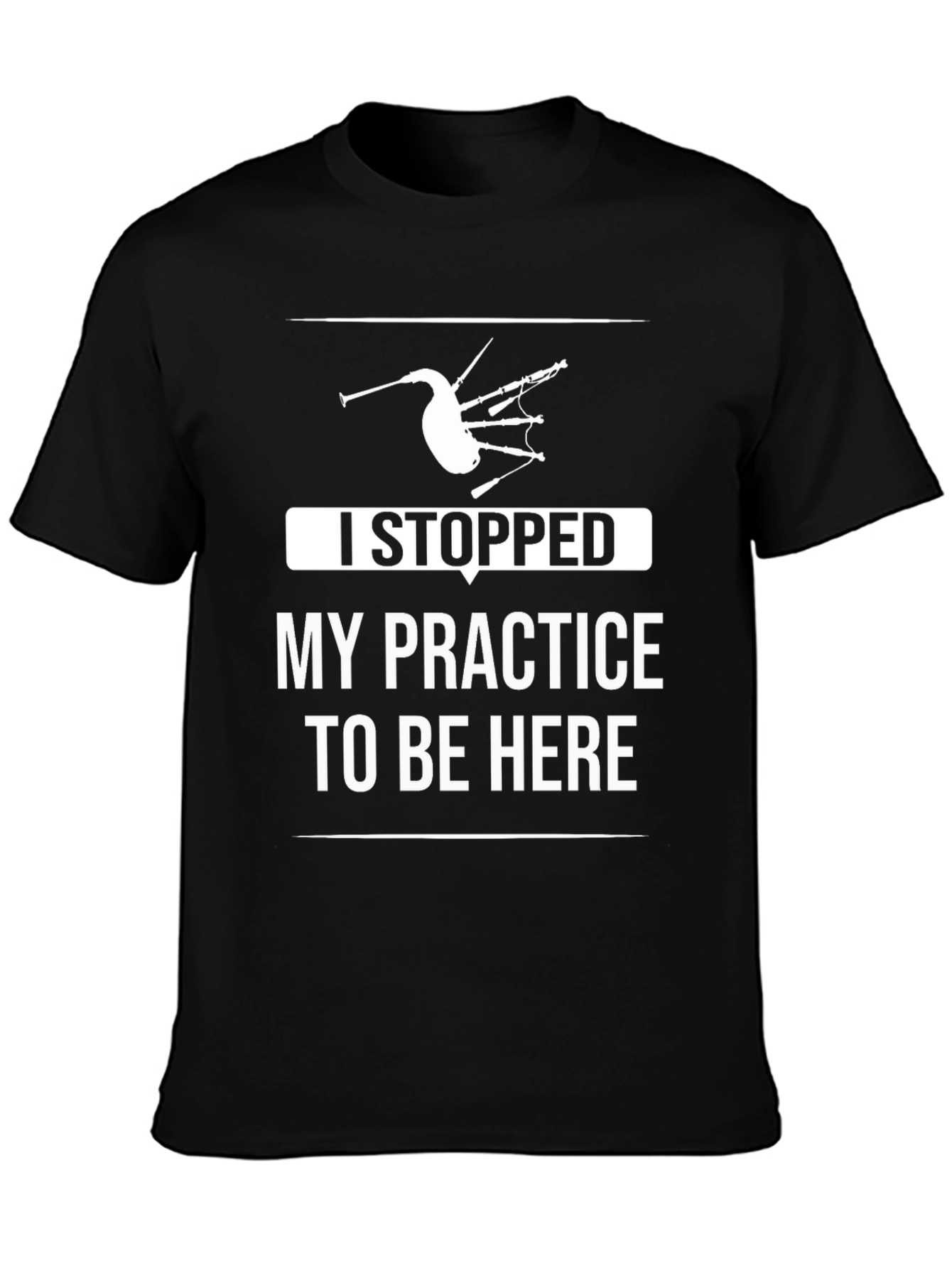 Bagpipe Practice T-Shirt - Funny Musician Tee