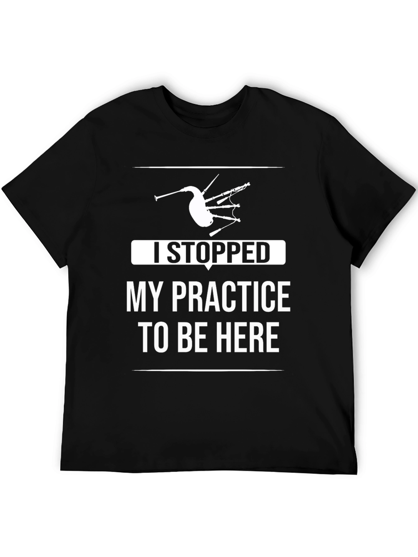 Bagpipe Practice T-Shirt - Funny Musician Tee