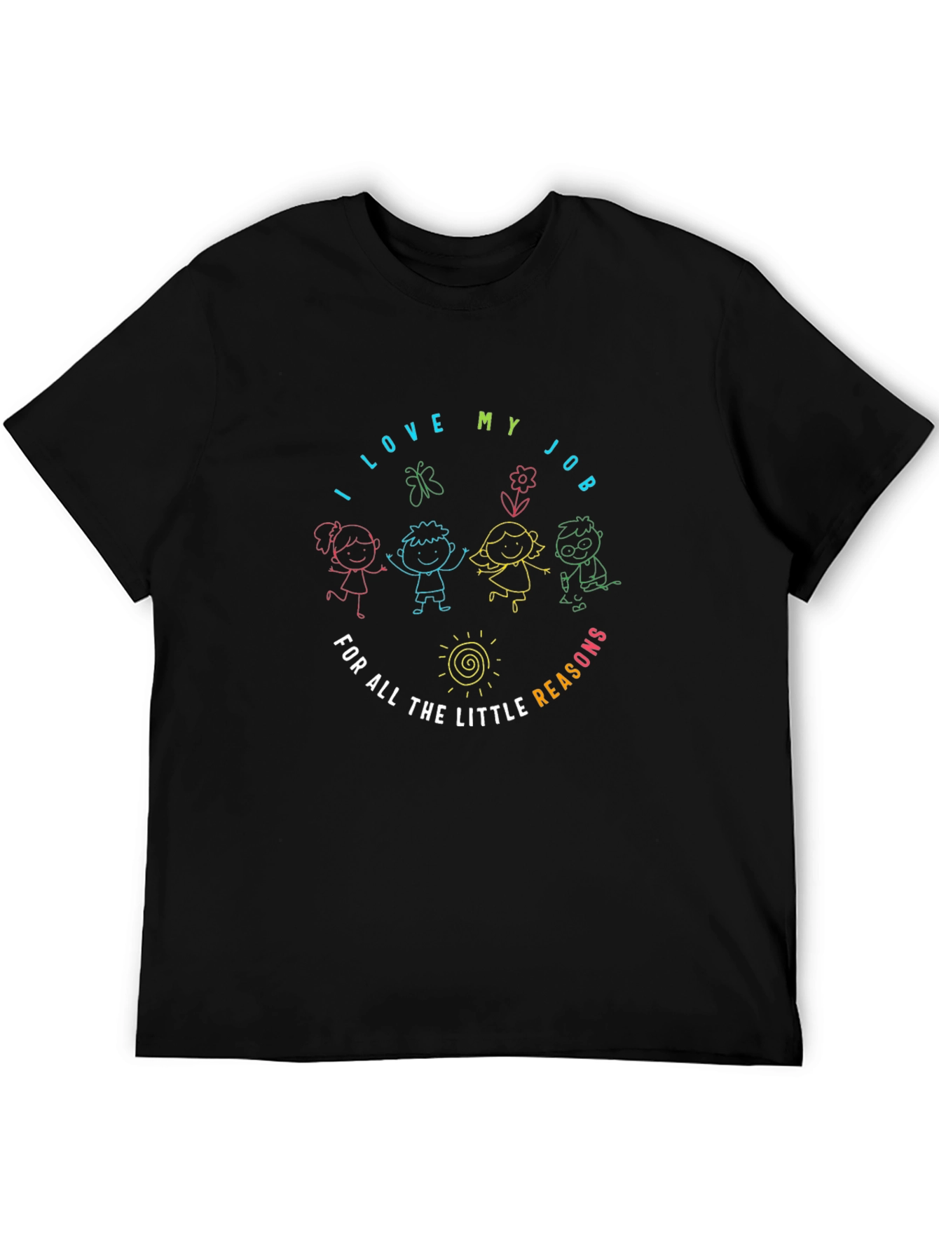 I Love My Job T-Shirt Teacher Appreciation Tee