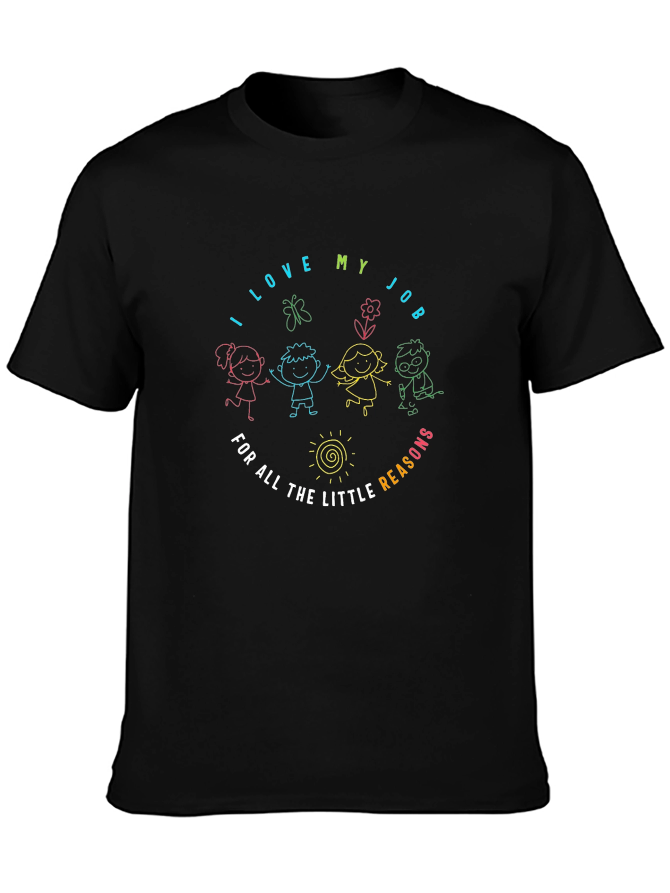 I Love My Job T-Shirt Teacher Appreciation Tee