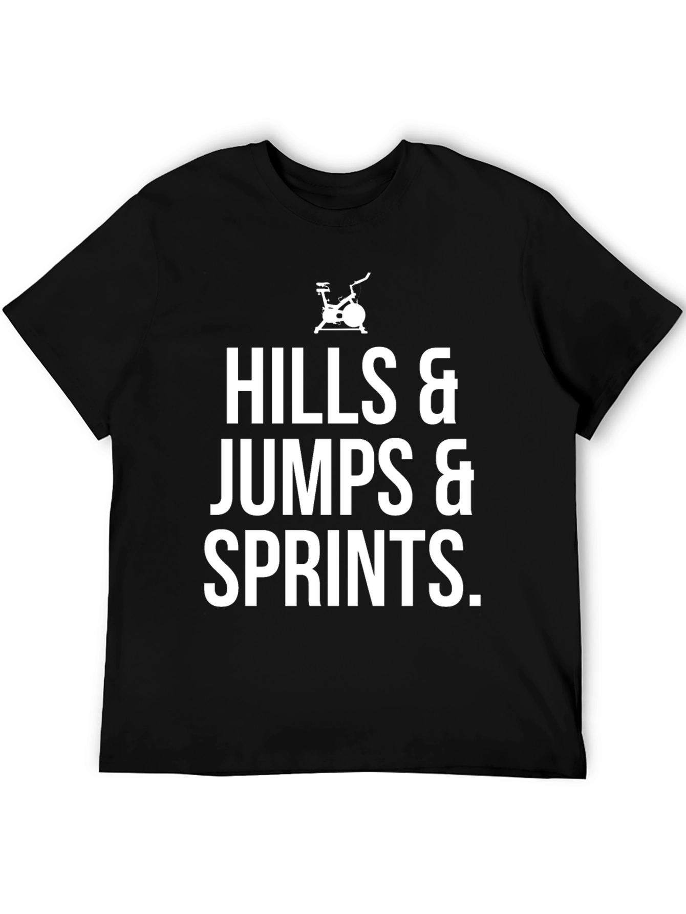 Hills Jumps Sprints Workout T-Shirt