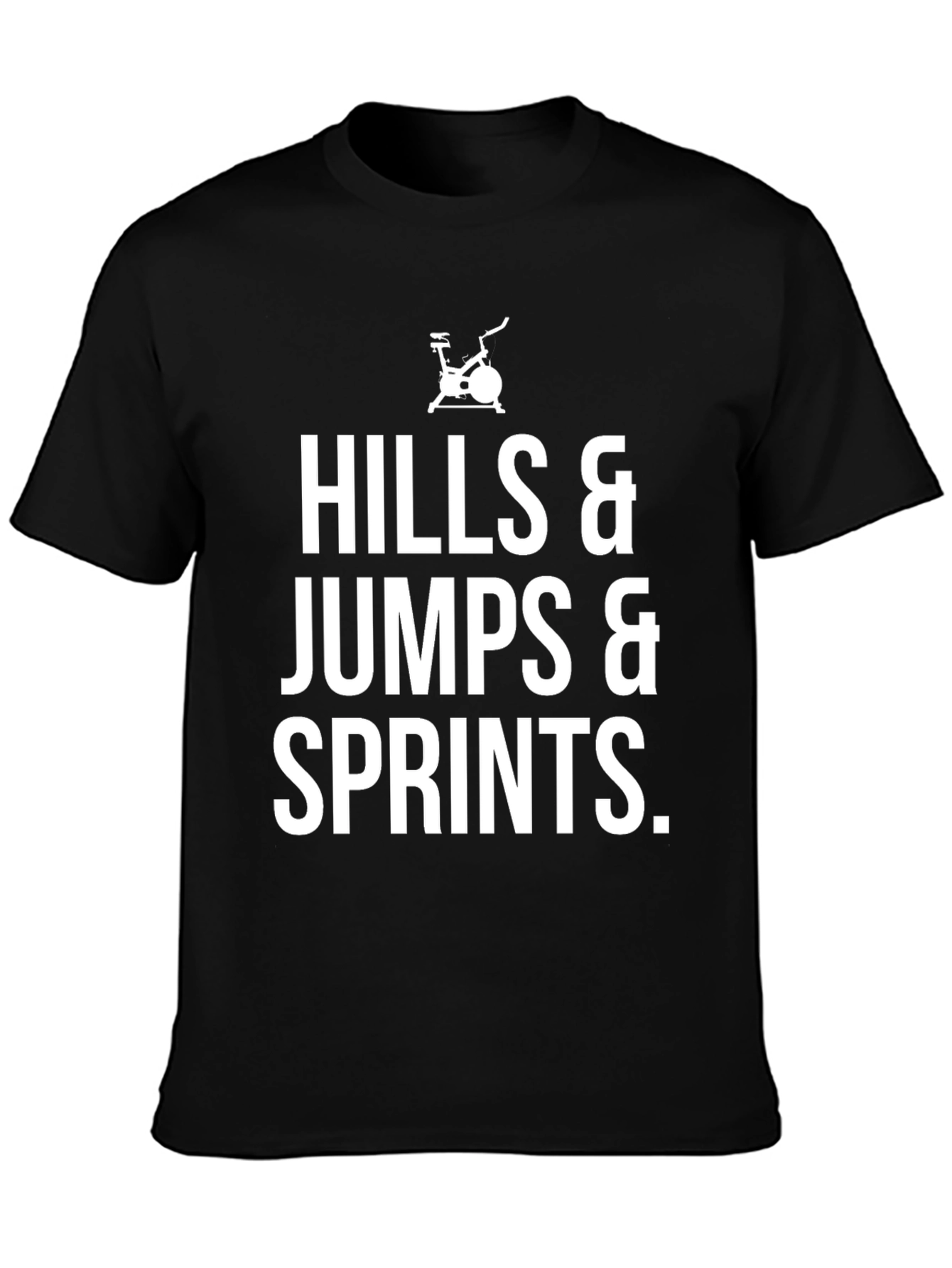 Hills Jumps Sprints Workout T-Shirt