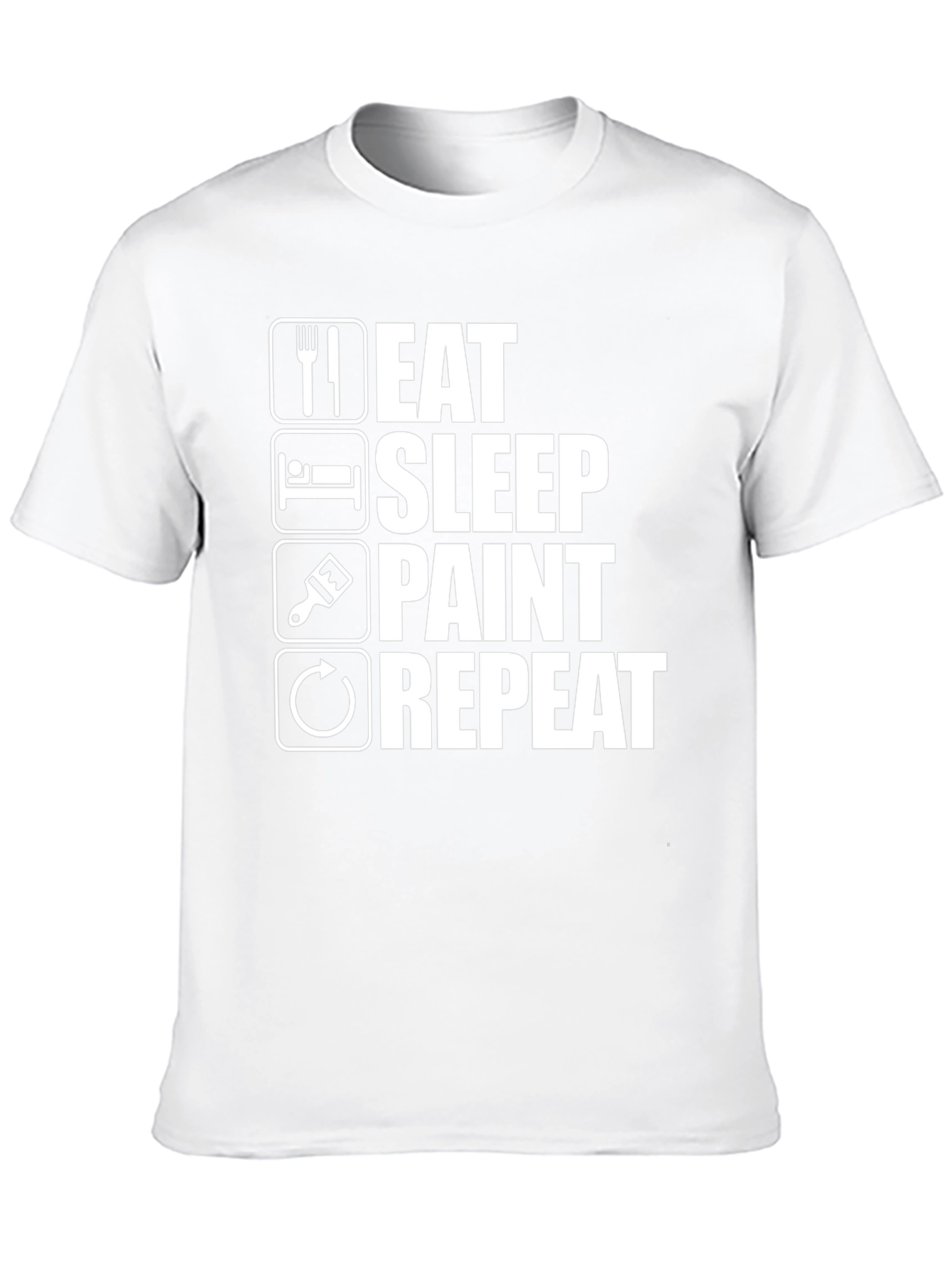 Eat Sleep Paint Repeat T-Shirt - Painters Life Tee