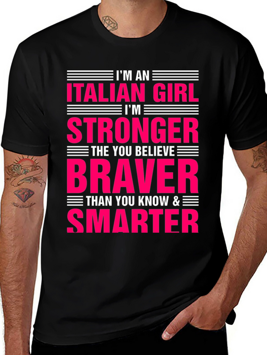 Italian Girl Stronger Braver Smarter T-Shirt