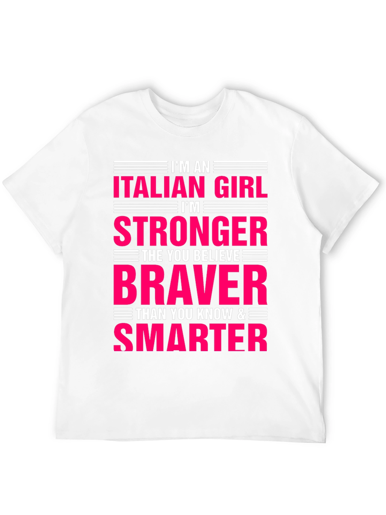 Italian Girl Stronger Braver Smarter T-Shirt