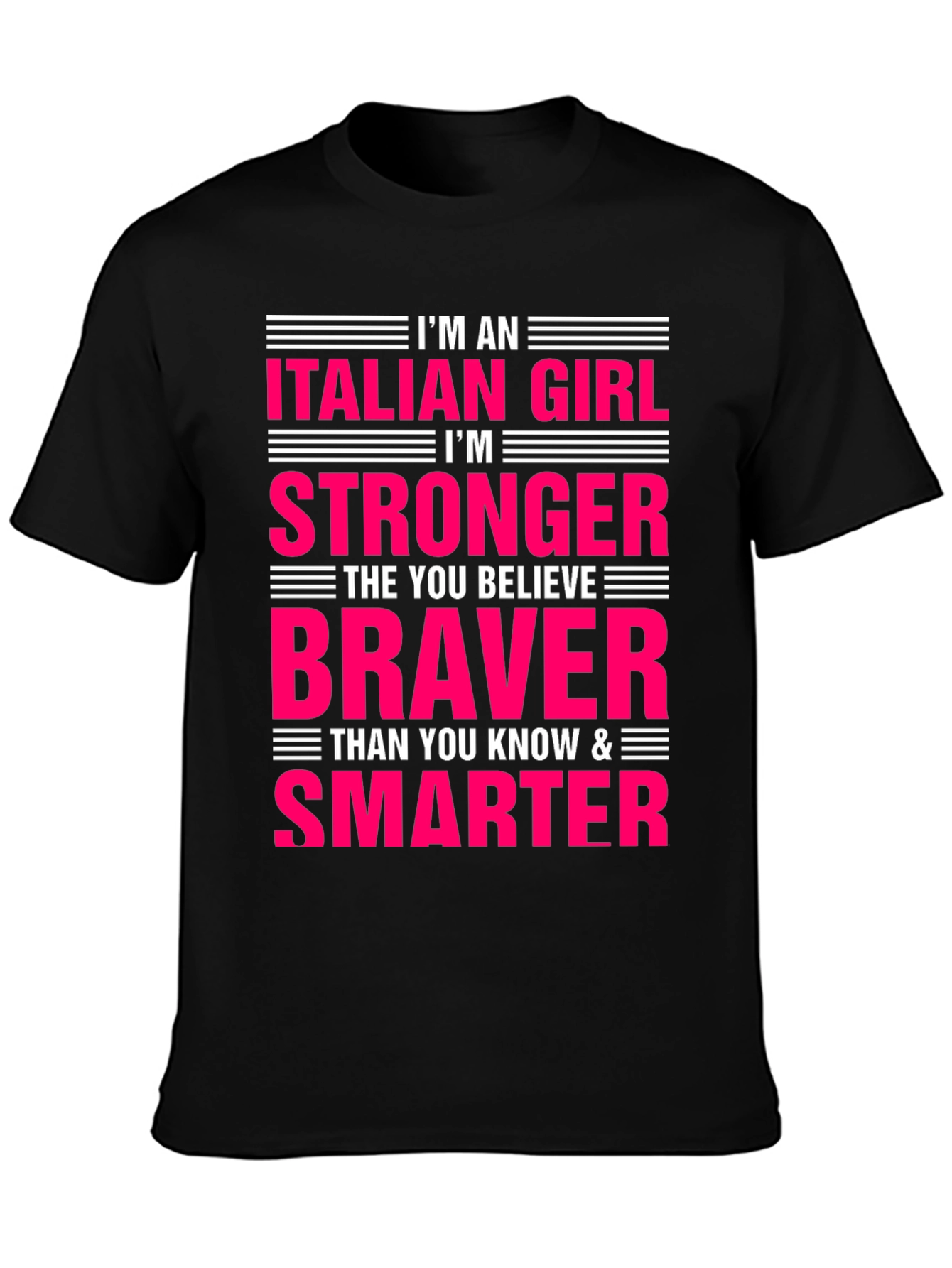 Italian Girl Stronger Braver Smarter T-Shirt