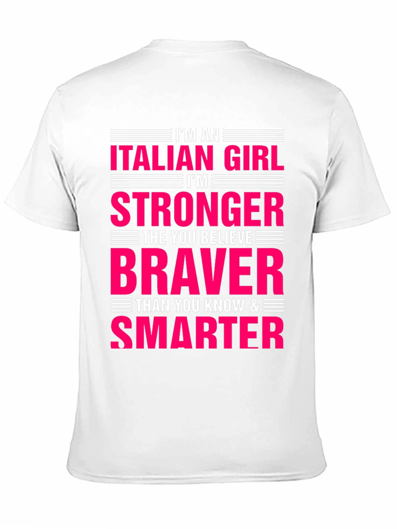 Italian Girl Stronger Braver Smarter T-Shirt