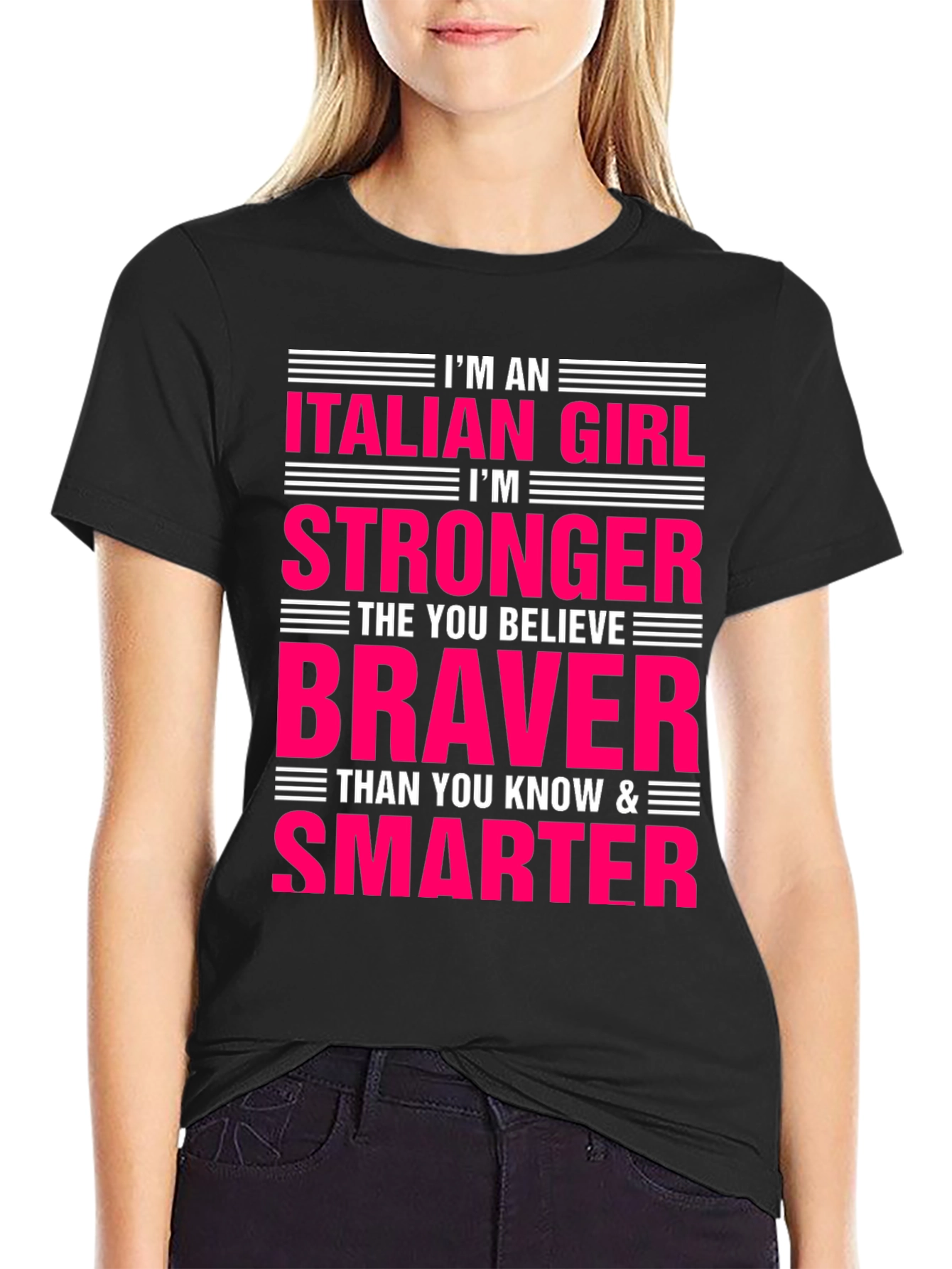 Italian Girl Stronger Braver Smarter T-Shirt
