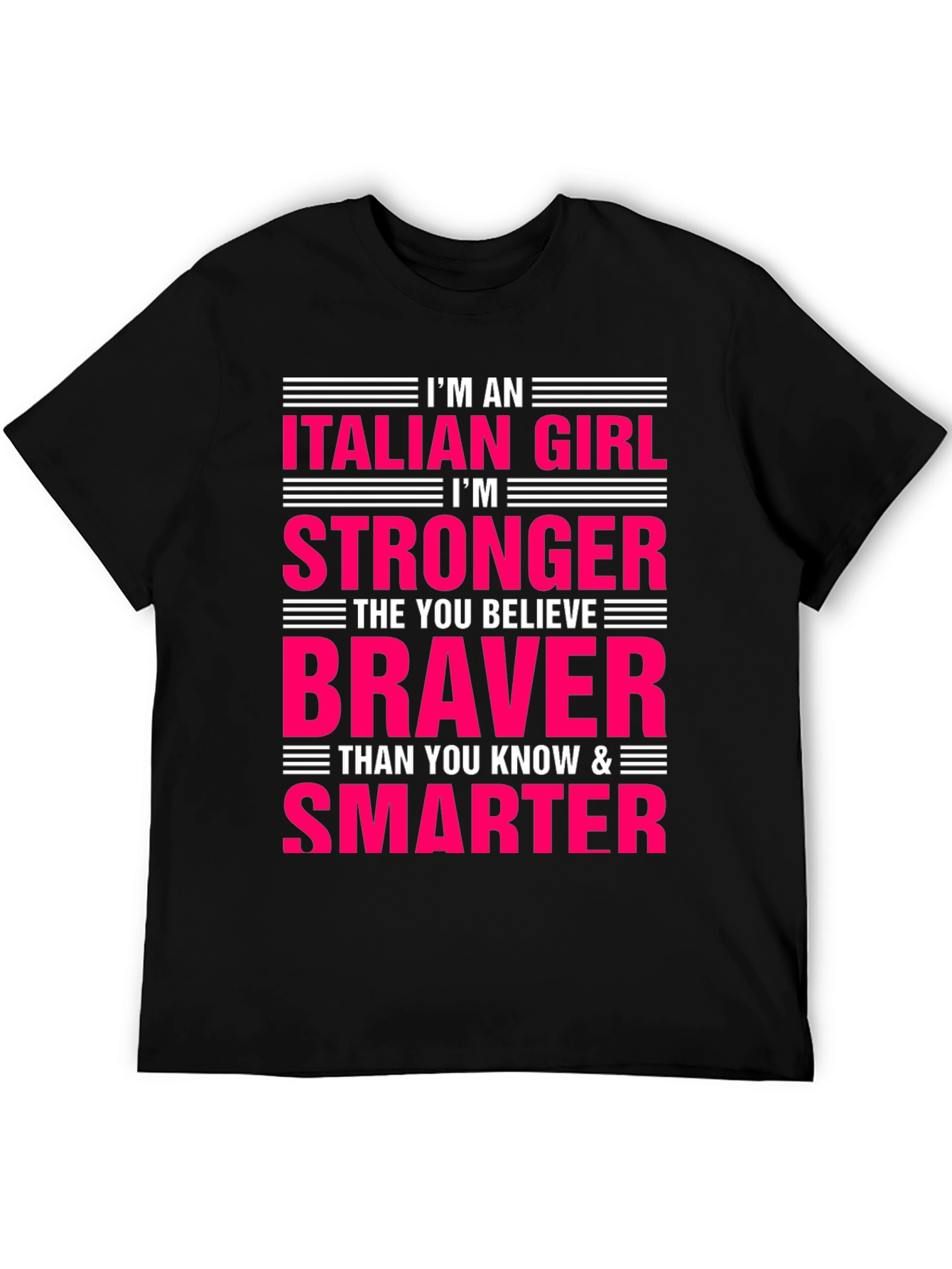Italian Girl Stronger Braver Smarter T-Shirt