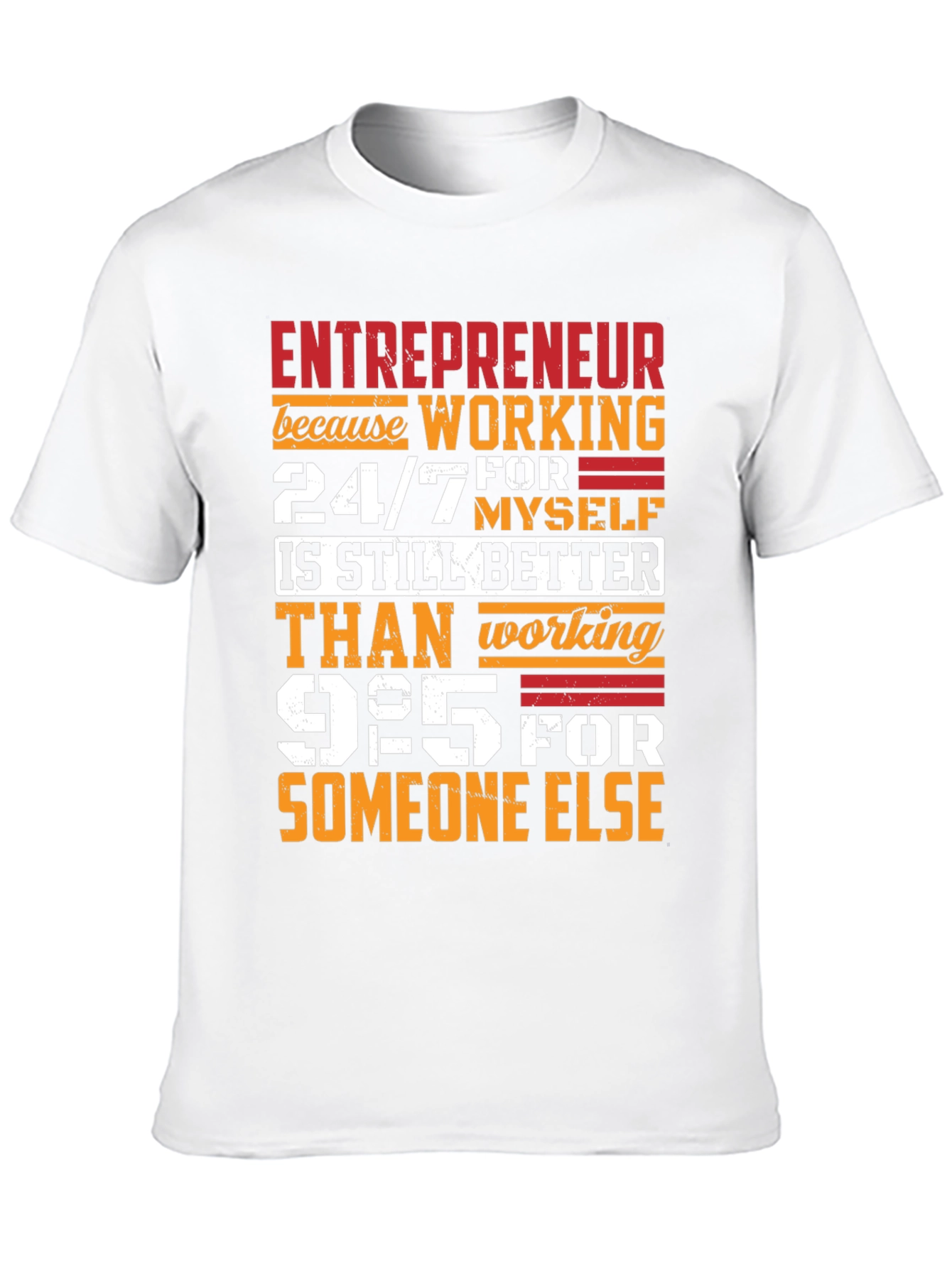 Entrepreneur 24/7 Work T-Shirt
