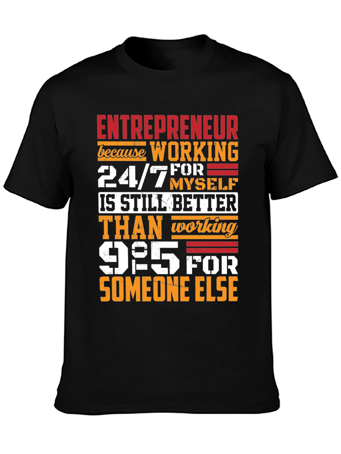 Entrepreneur 24/7 Work T-Shirt