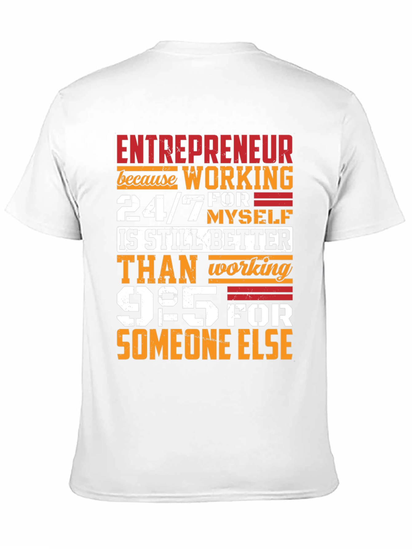 Entrepreneur 24/7 Work T-Shirt