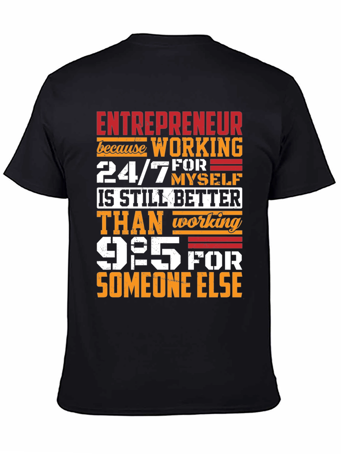Entrepreneur 24/7 Work T-Shirt