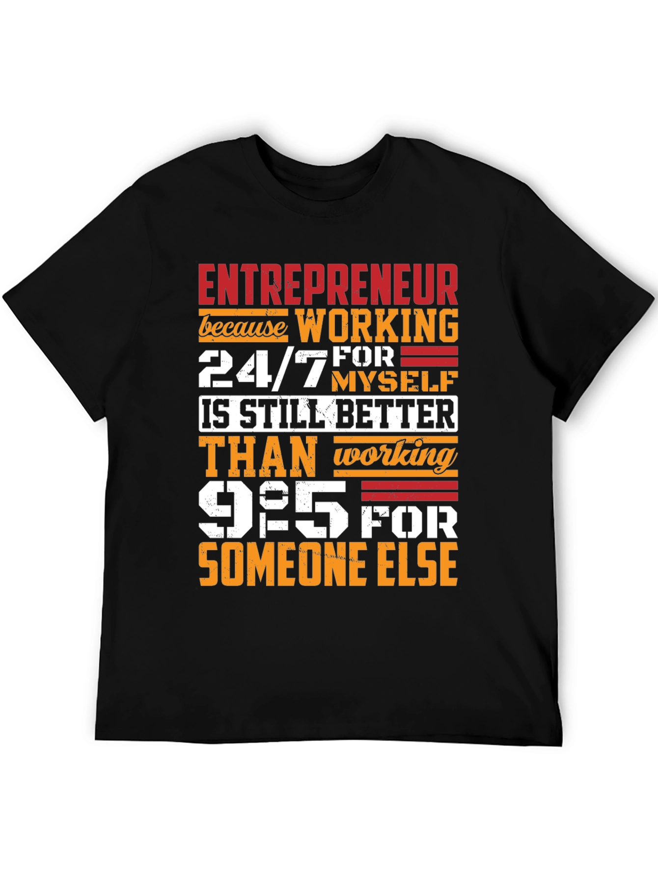 Entrepreneur 24/7 Work T-Shirt