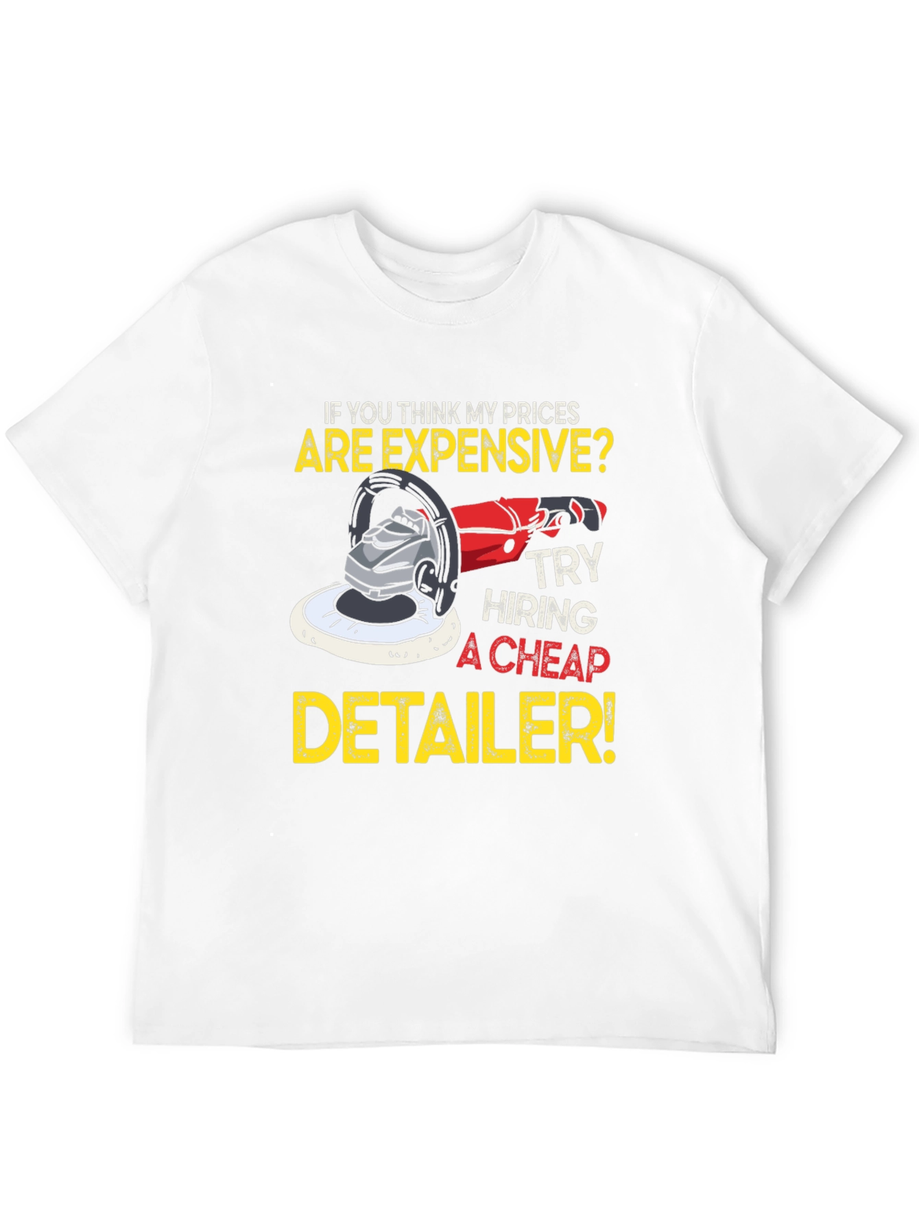 Expensive Detailer T-Shirt