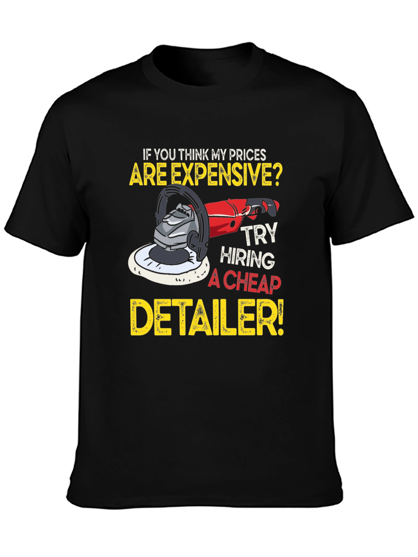 Expensive Detailer T-Shirt