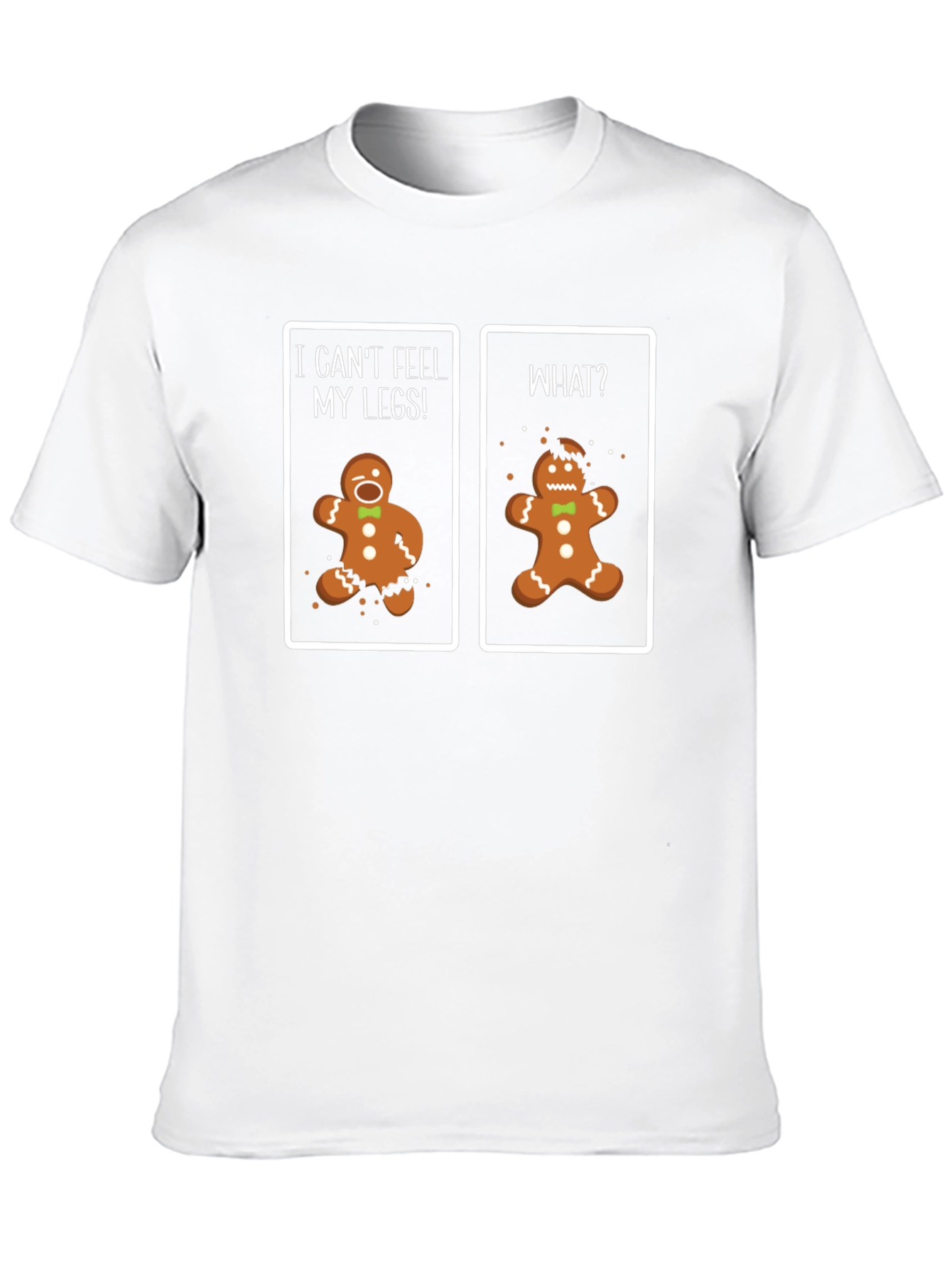 Funny Gingerbread Man T-Shirt - Cant Feel My Legs!