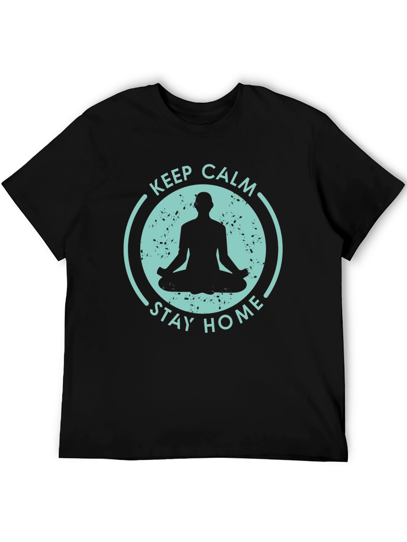 Keep Calm Stay Home T-Shirt - Yoga Meditation Tee