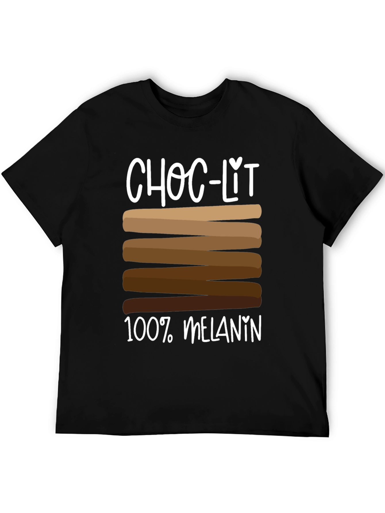 Choc-Lit 100% Melanin T-Shirt