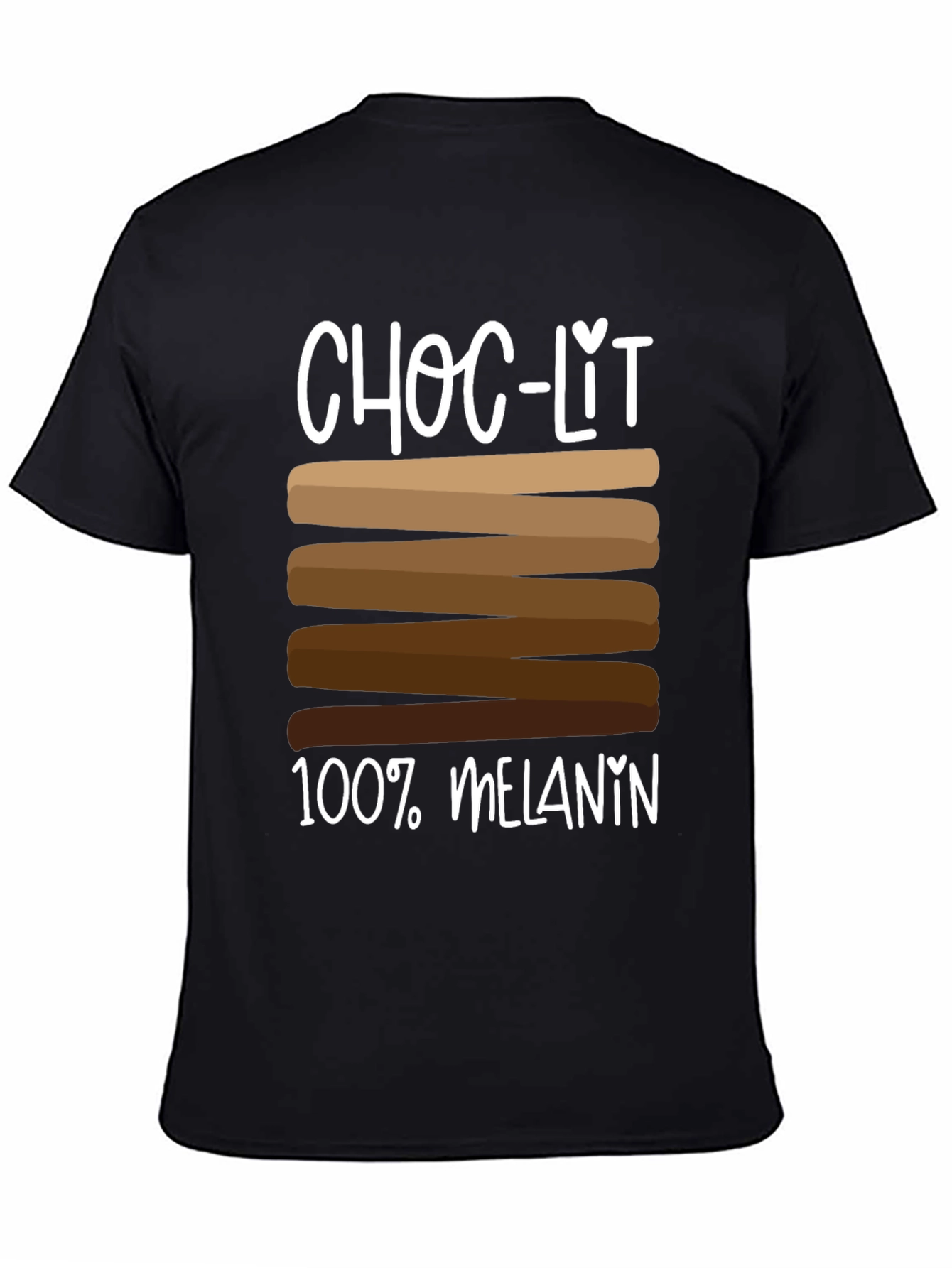 Choc-Lit 100% Melanin T-Shirt