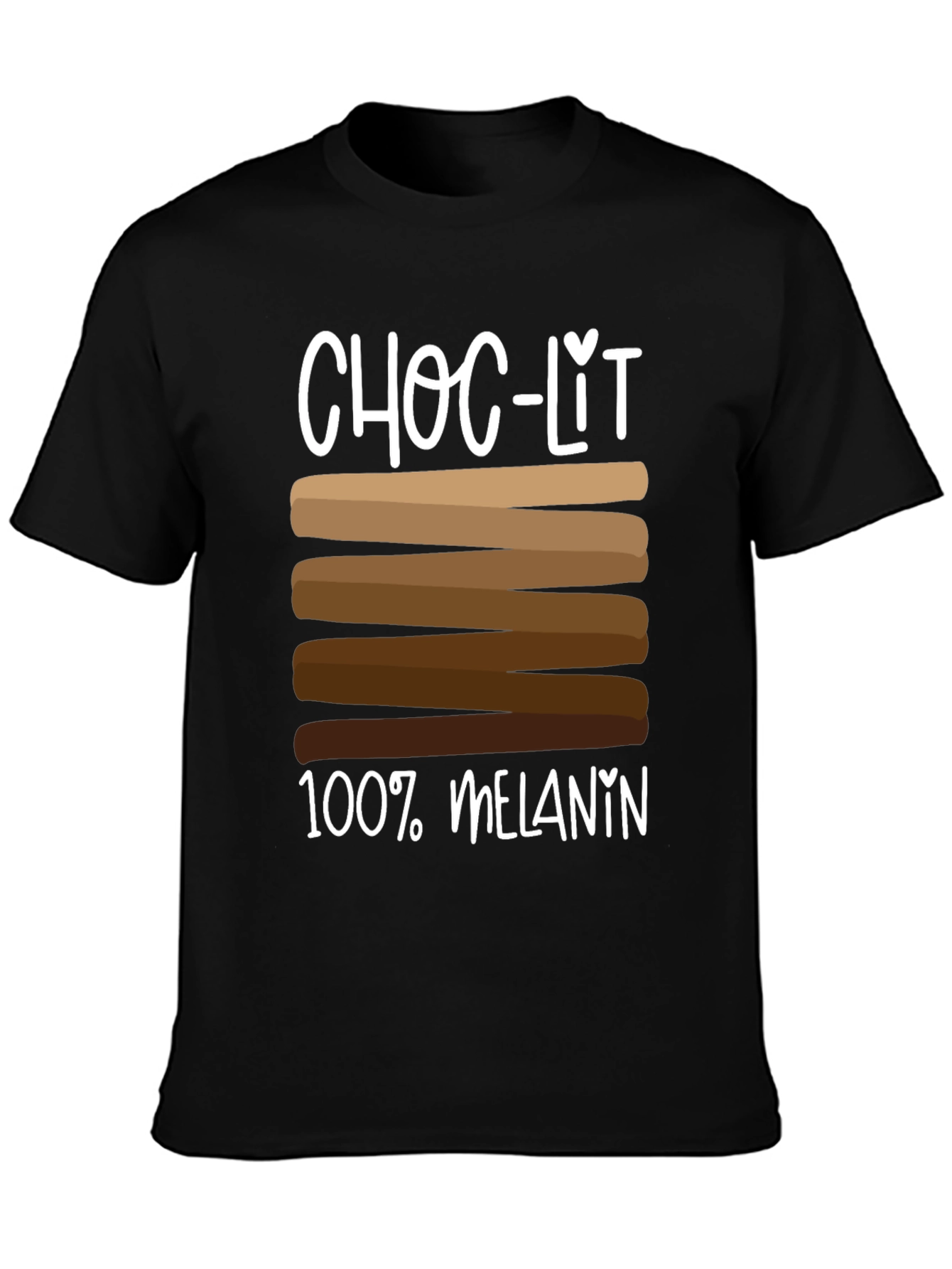 Choc-Lit 100% Melanin T-Shirt