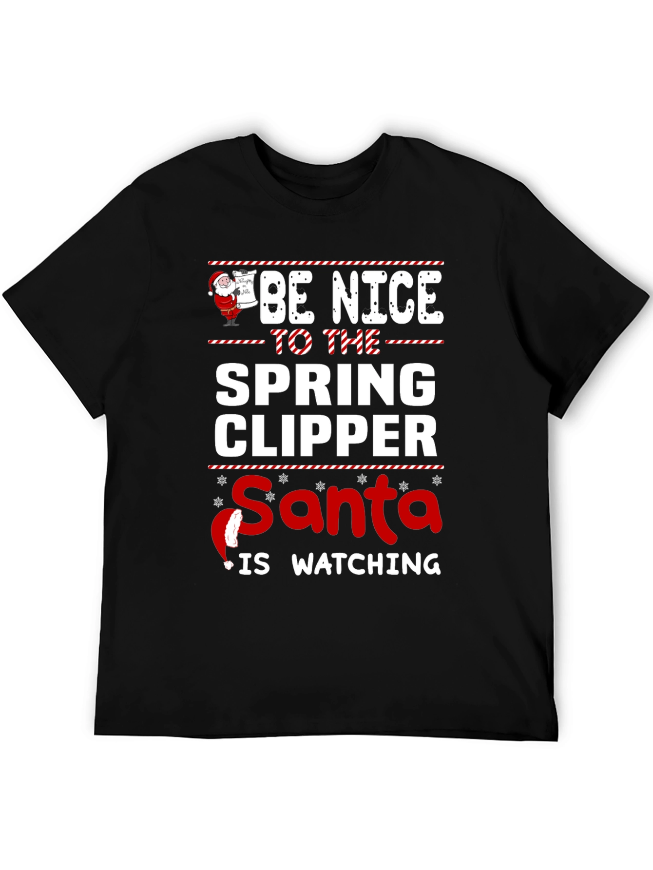 Be Nice to the Spring Clipper Santa T-Shirt