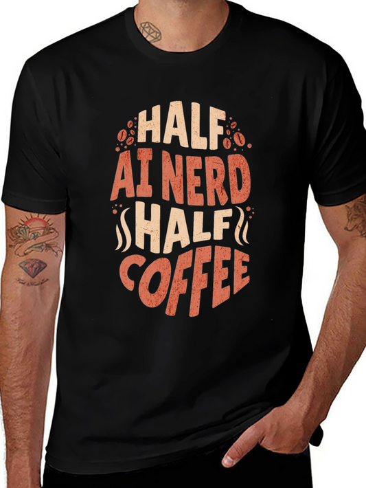 Half AI Nerd Half Coffee T-Shirt - Black