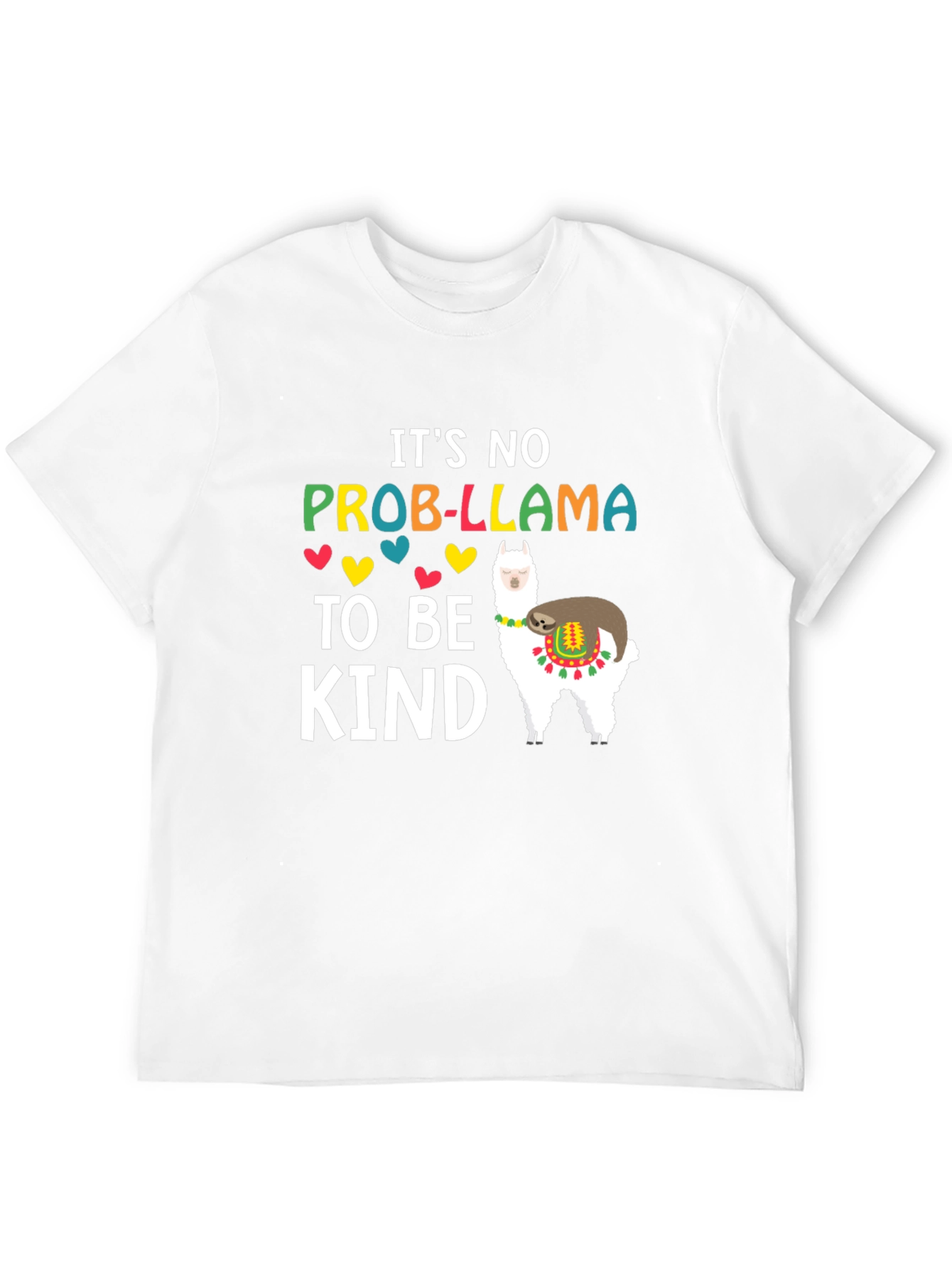 Its No Prob-Llama To Be Kind T-Shirt