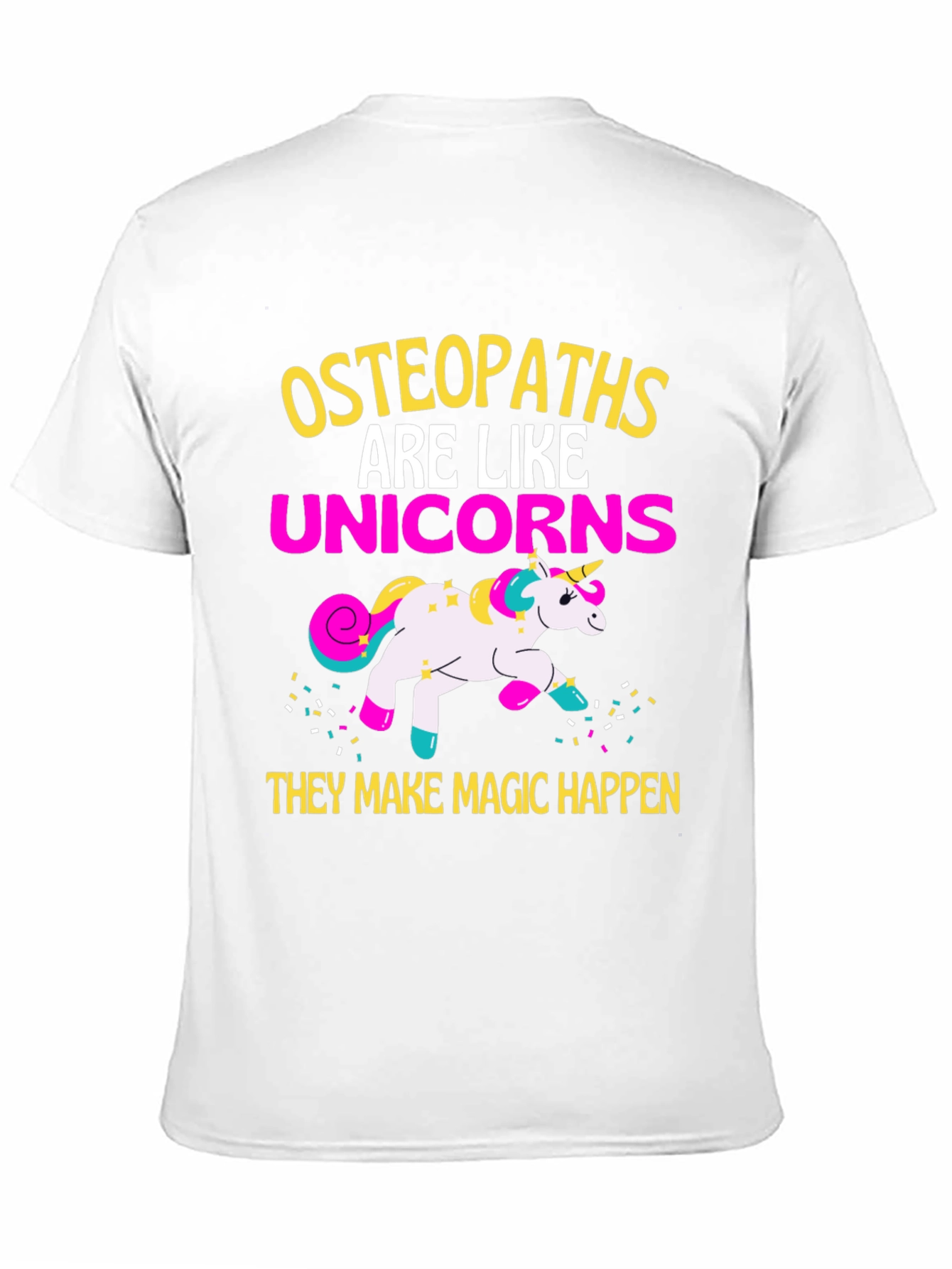Osteopaths Are Like Unicorns T-Shirt