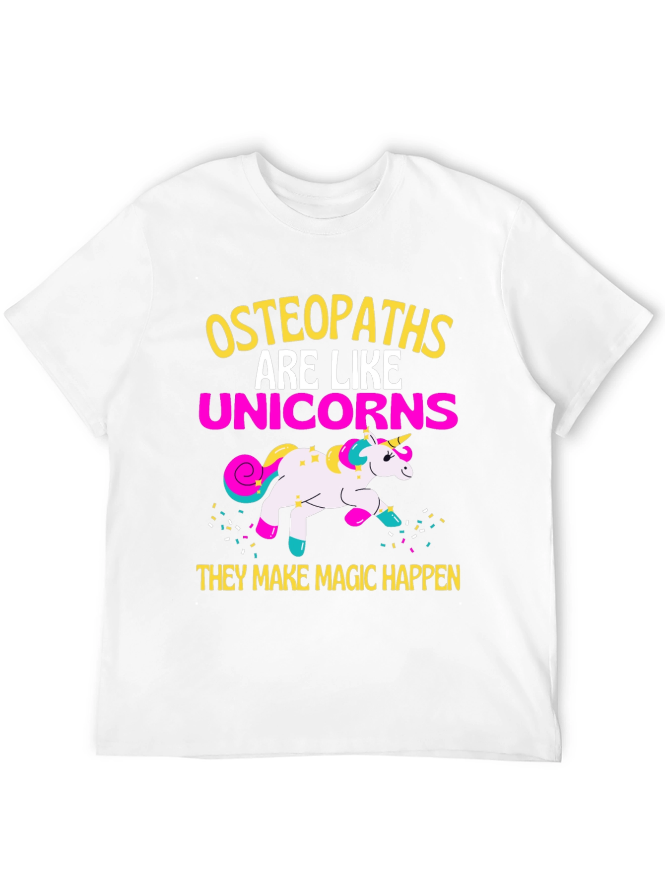 Osteopaths Are Like Unicorns T-Shirt