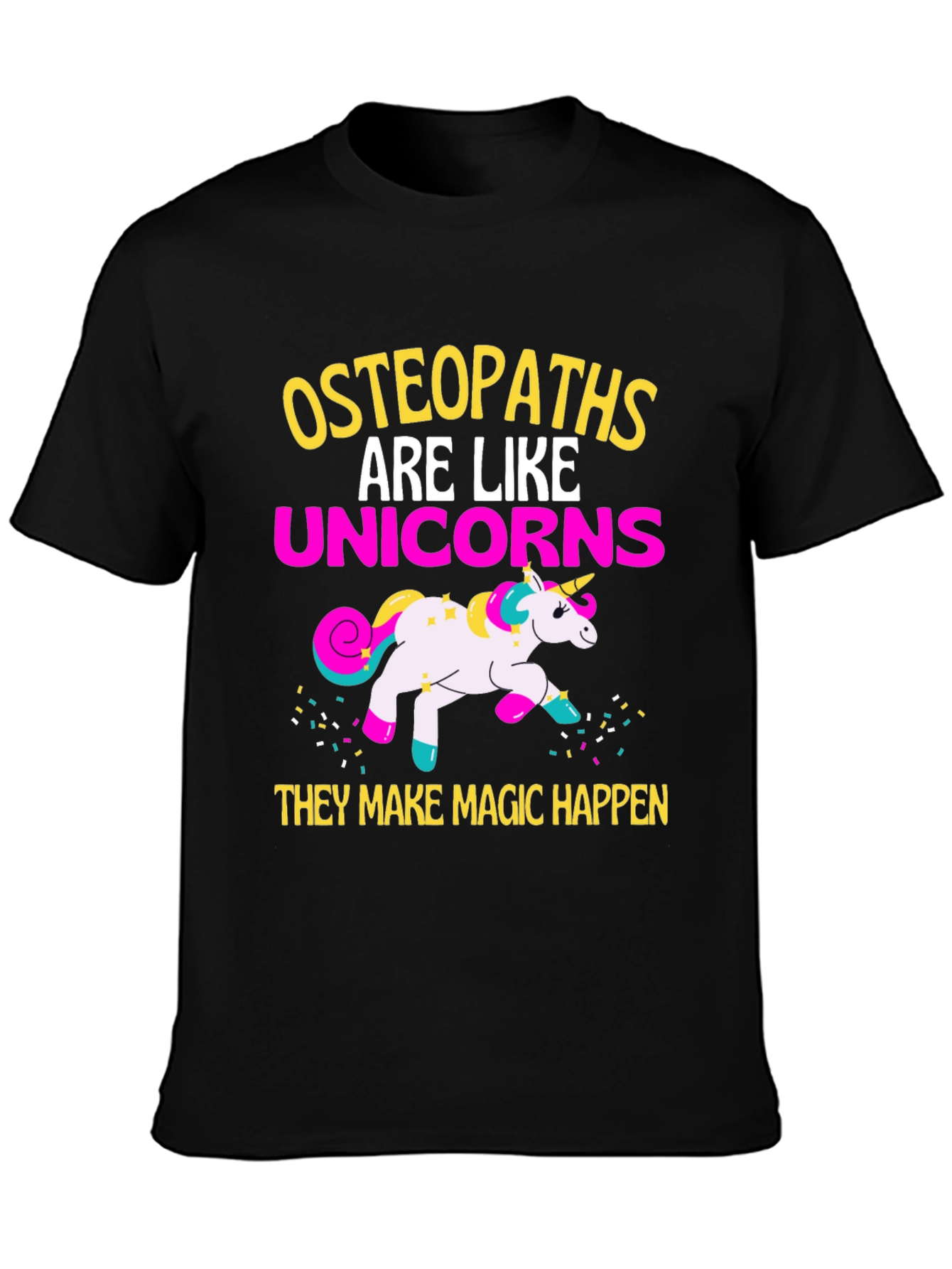 Osteopaths Are Like Unicorns T-Shirt