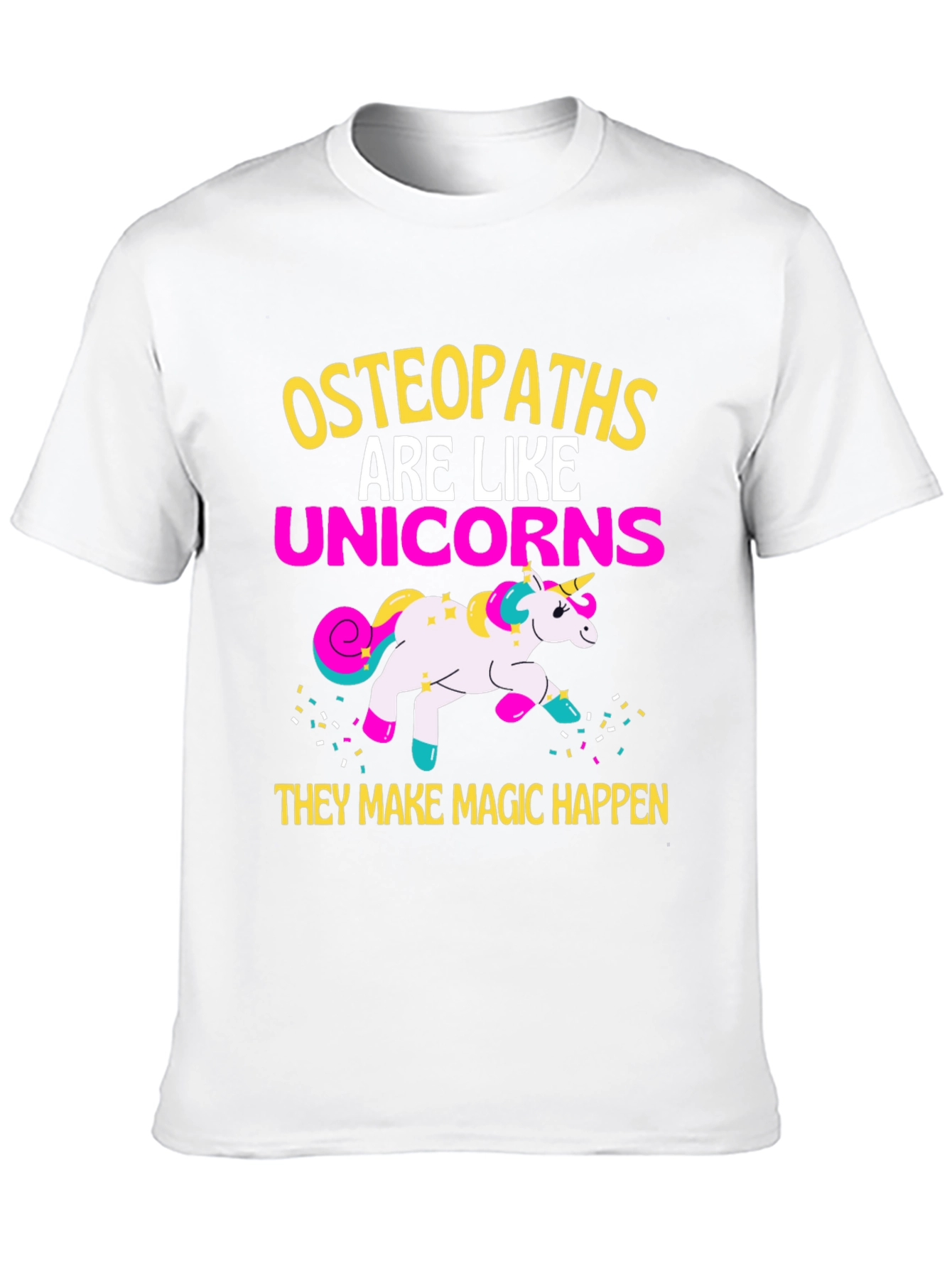 Osteopaths Are Like Unicorns T-Shirt