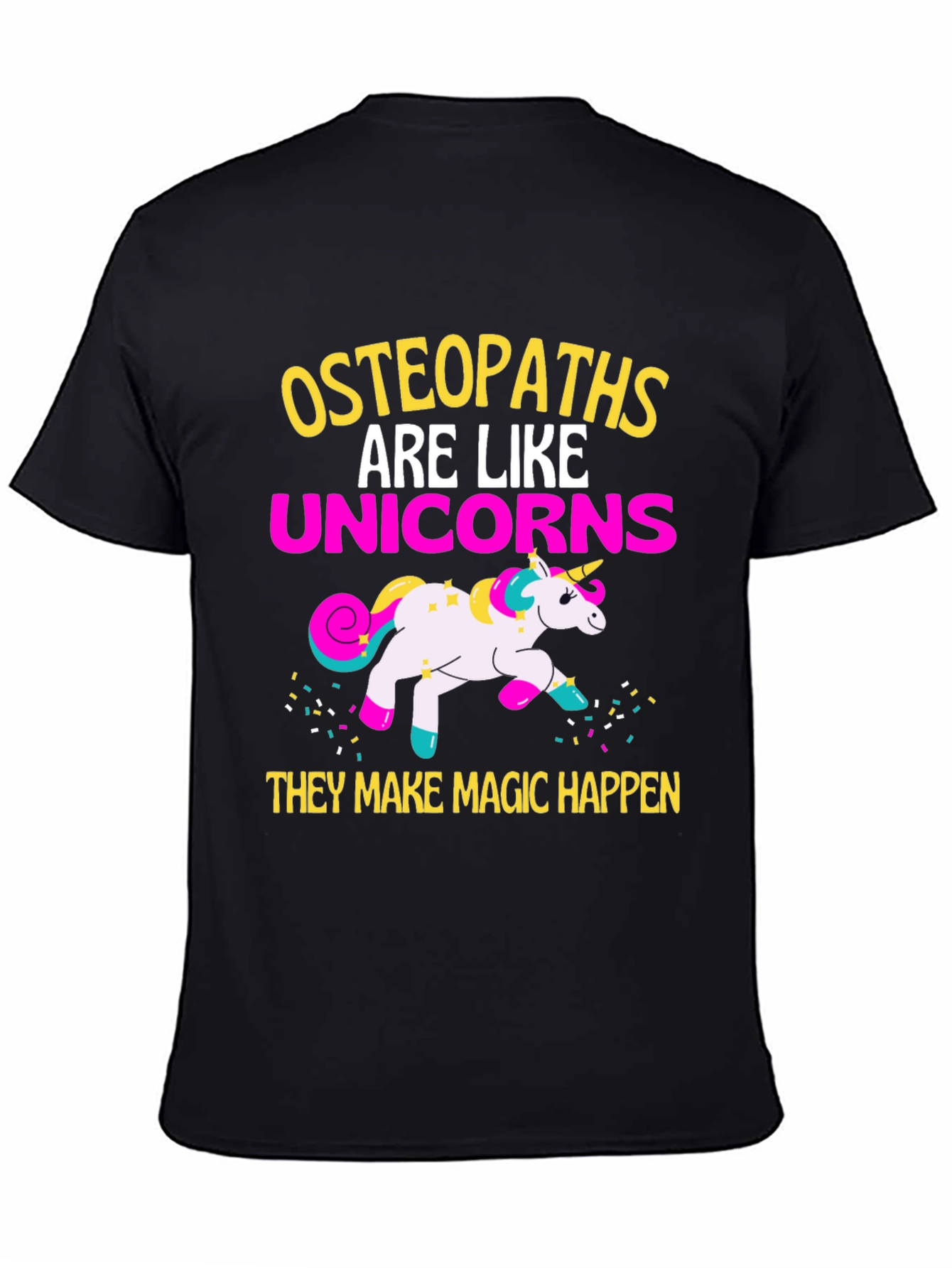 Osteopaths Are Like Unicorns T-Shirt