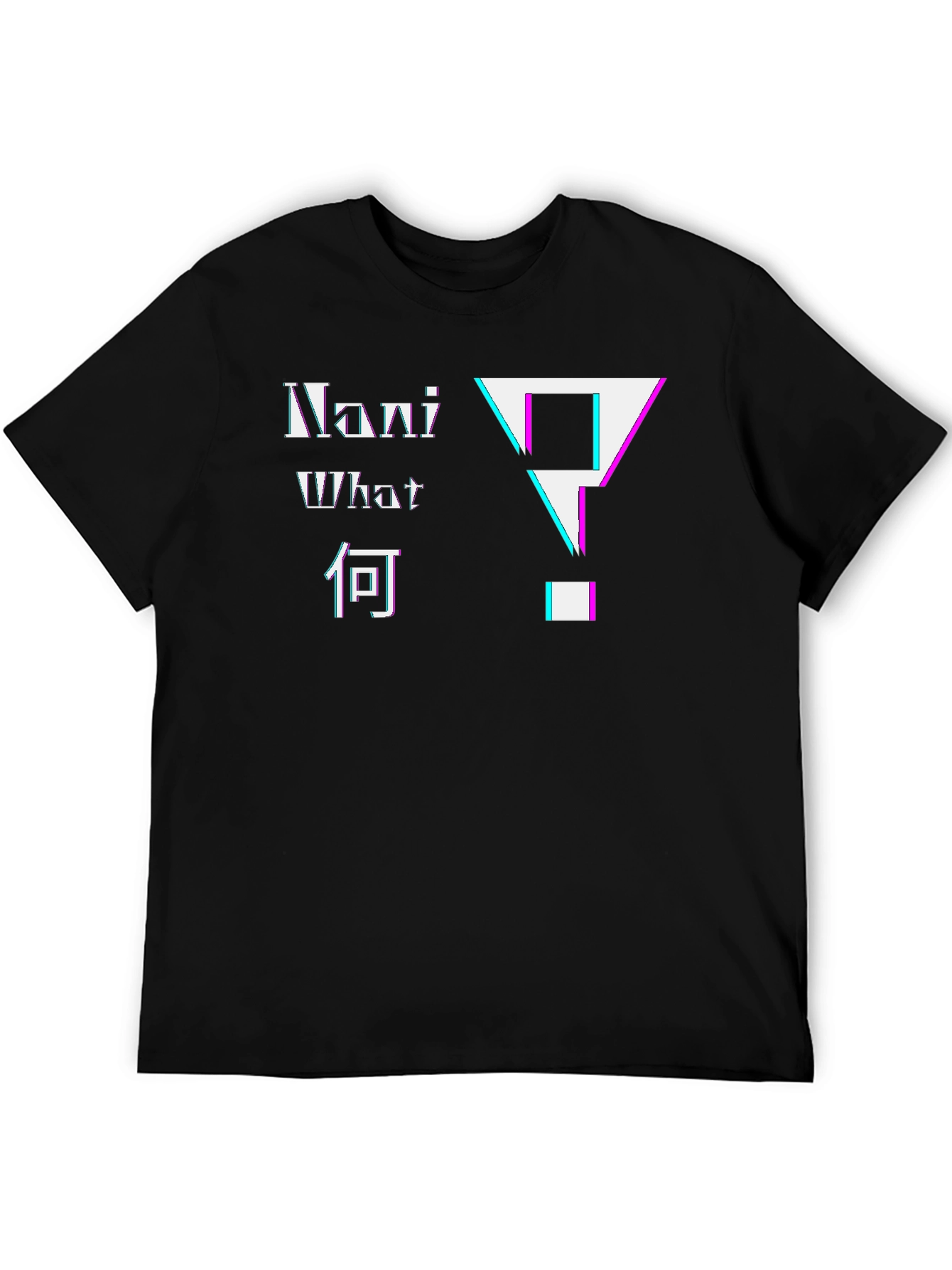 Nani What Japanese Glitch Question T-Shirt