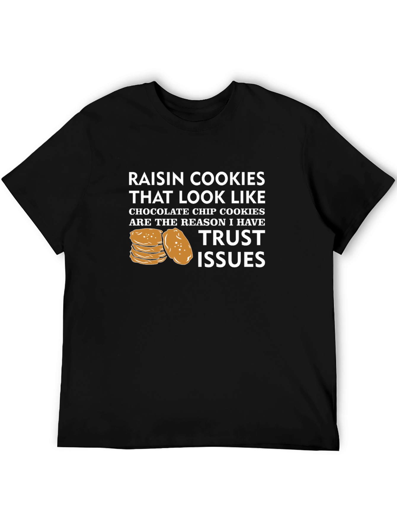 Raisin Cookie Trust Issues Graphic Tee