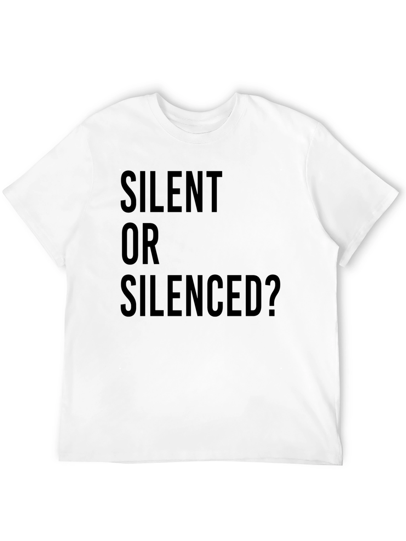 Silent or Silenced? Statement T-Shirt