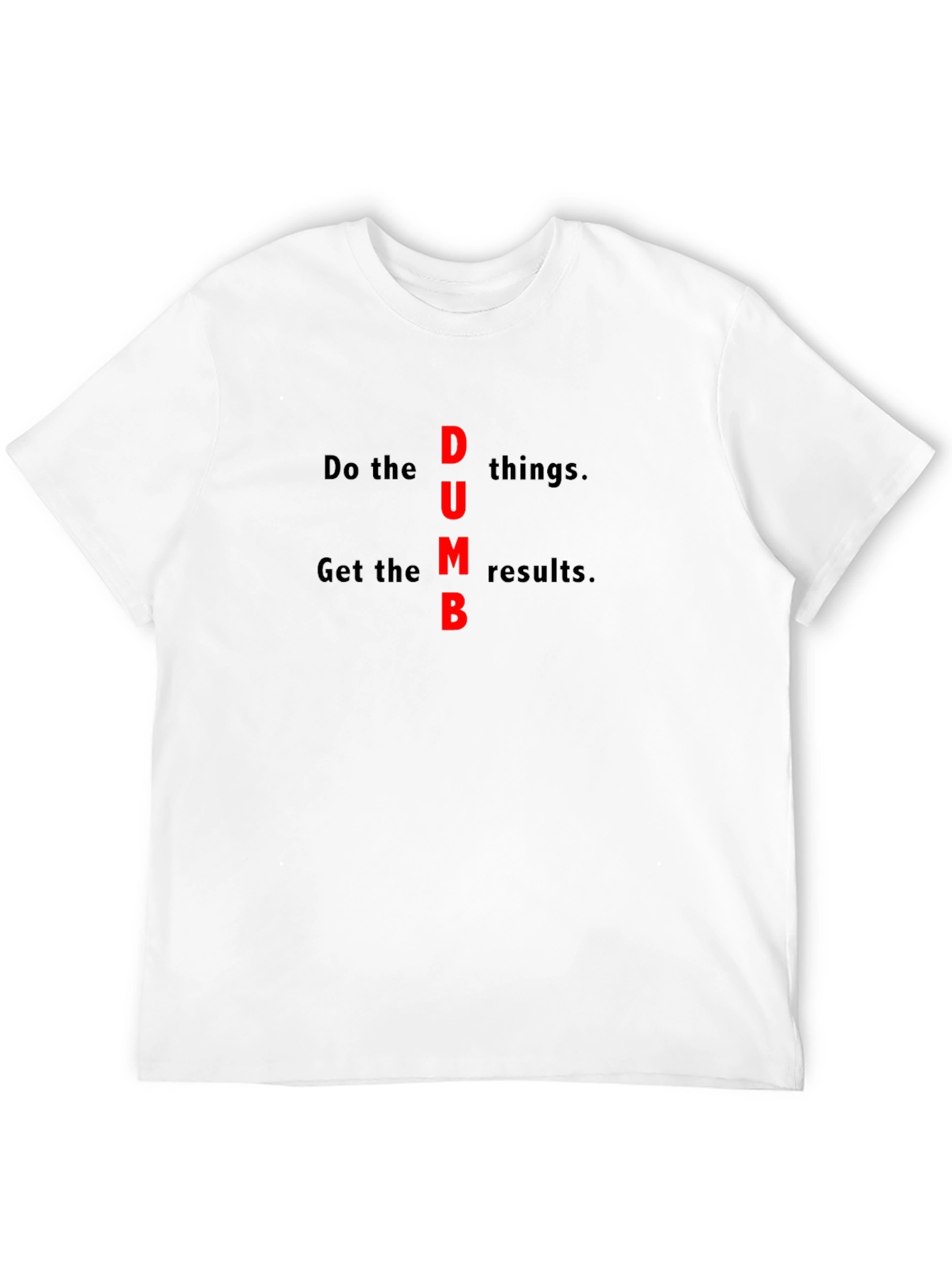 DUMB Slogan Graphic Tee