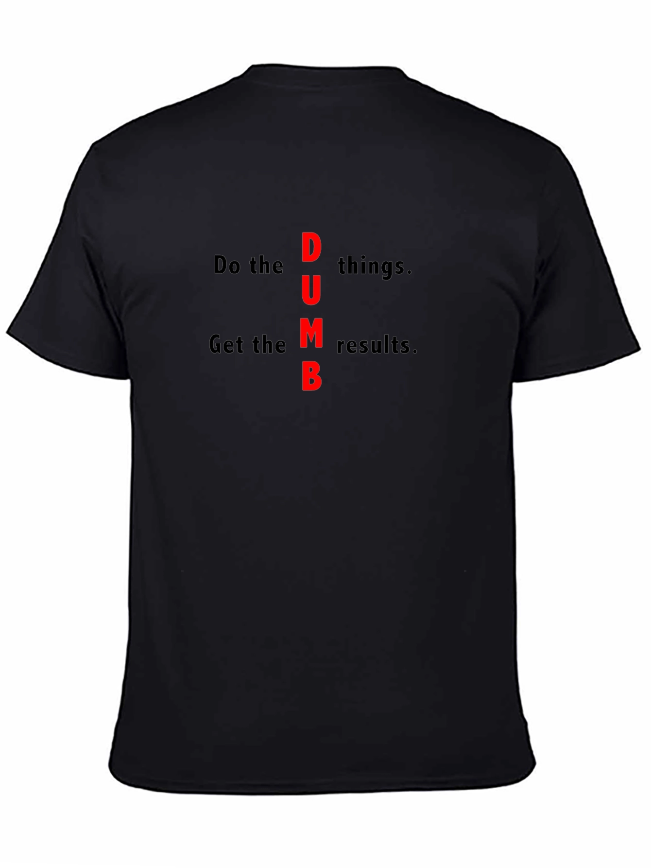 DUMB Slogan Graphic Tee