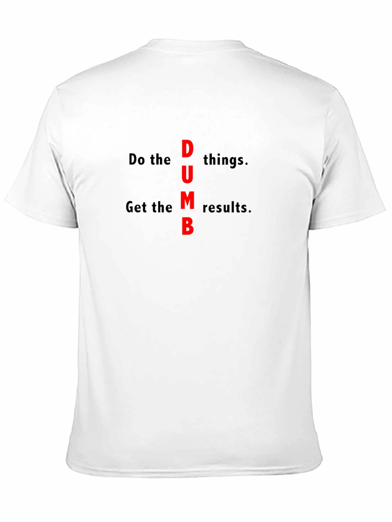 DUMB Slogan Graphic Tee