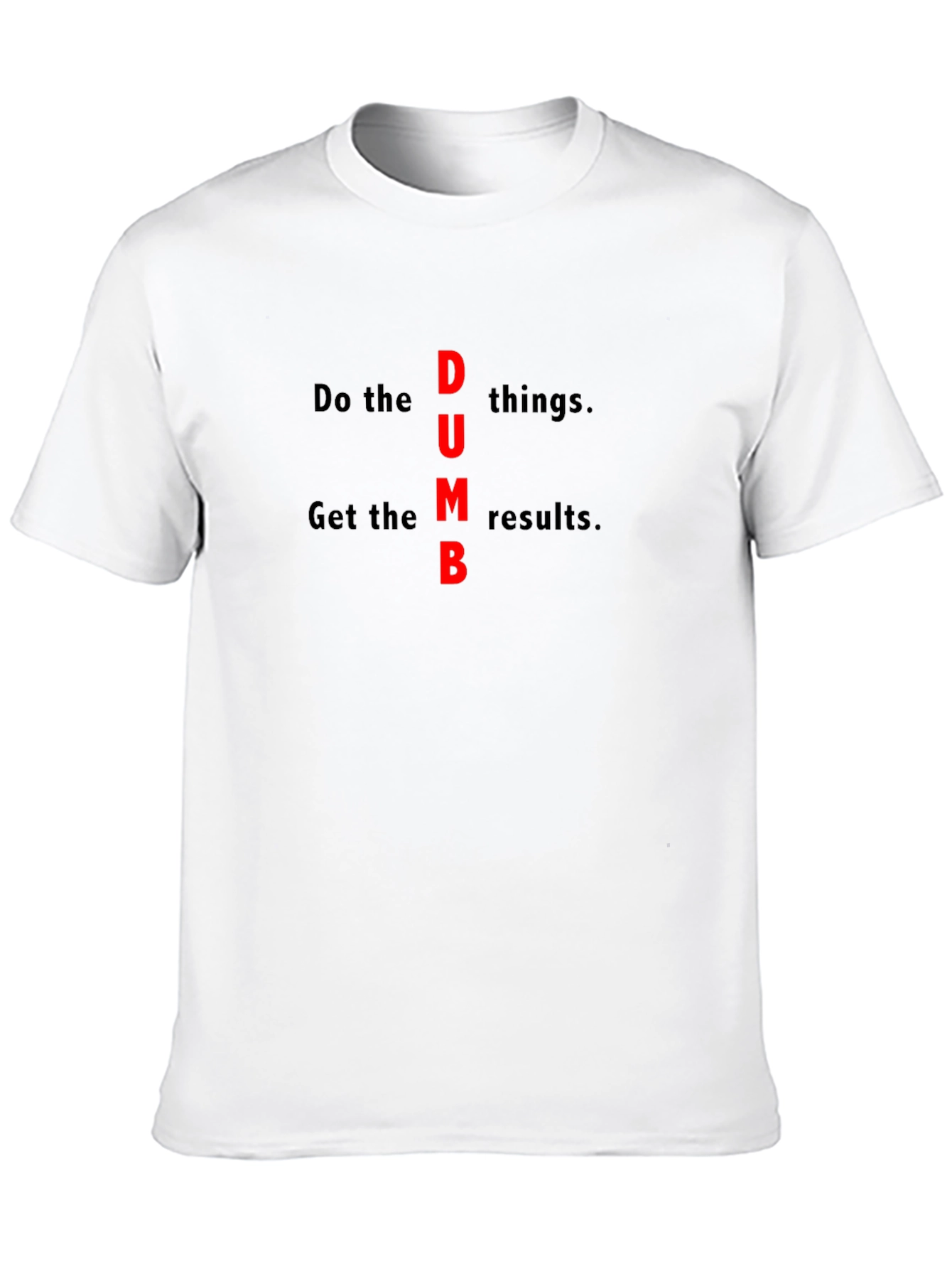 DUMB Slogan Graphic Tee
