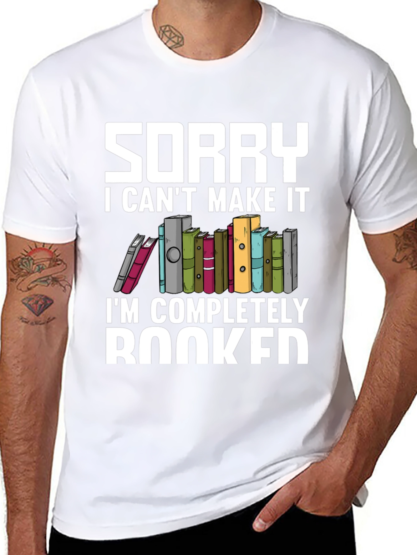 Sorry I Cant Make It Booked T-Shirt