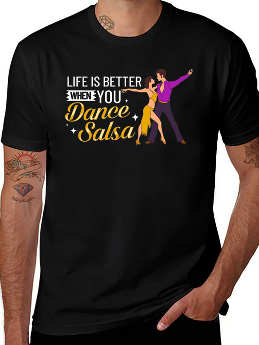 Life is Better Dance Salsa T-Shirt