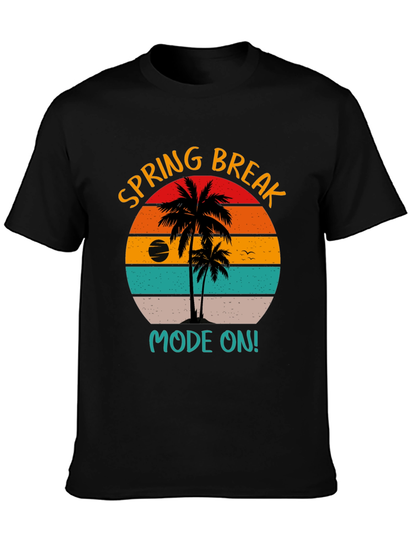 Spring Break Mode On T-Shirt