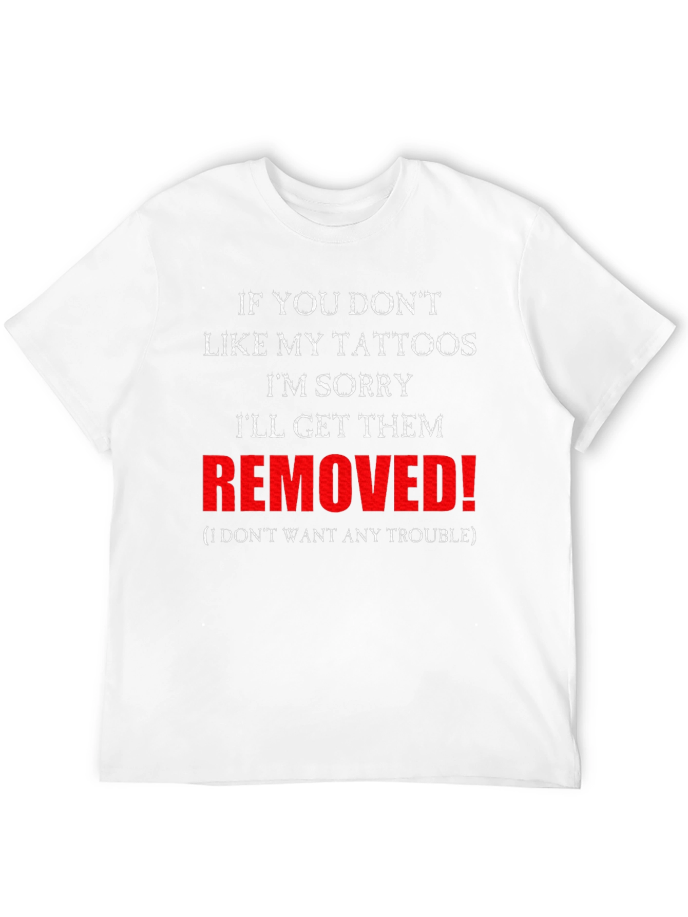 Funny Tattoo T-Shirt - Removed