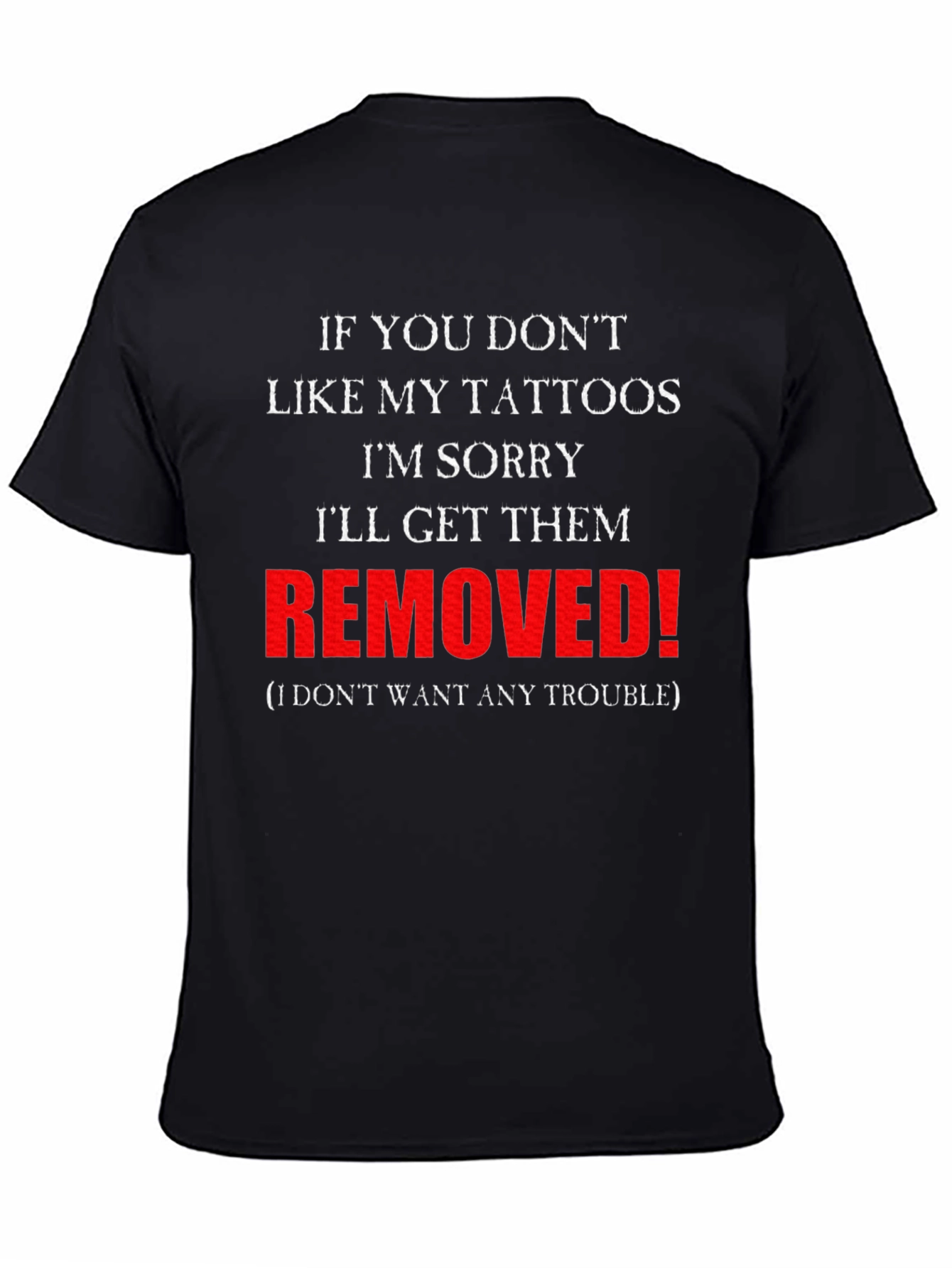 Funny Tattoo T-Shirt - Removed