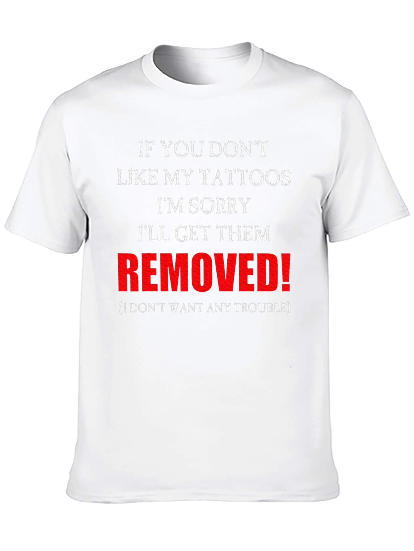Funny Tattoo T-Shirt - Removed
