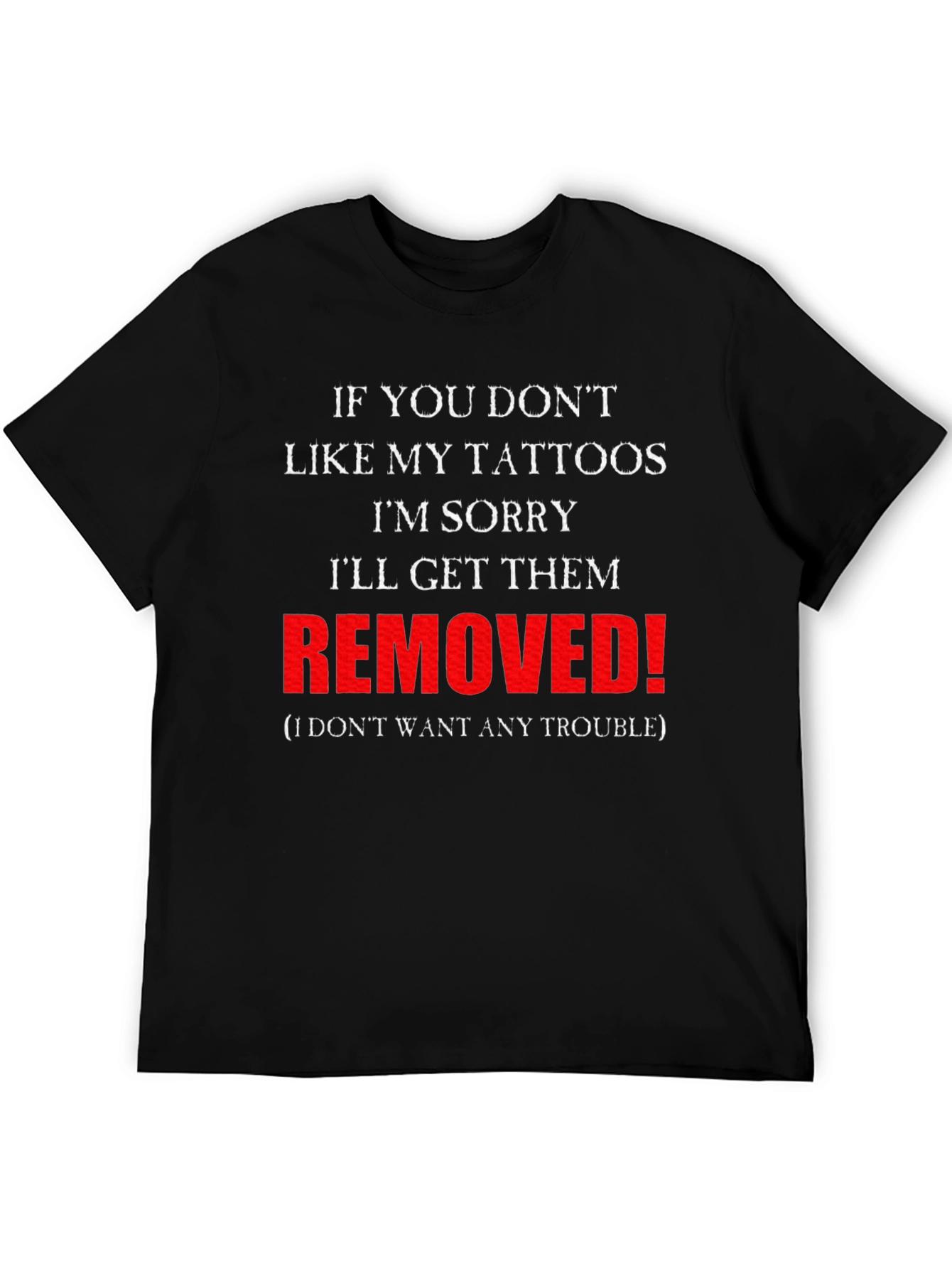 Funny Tattoo T-Shirt - Removed