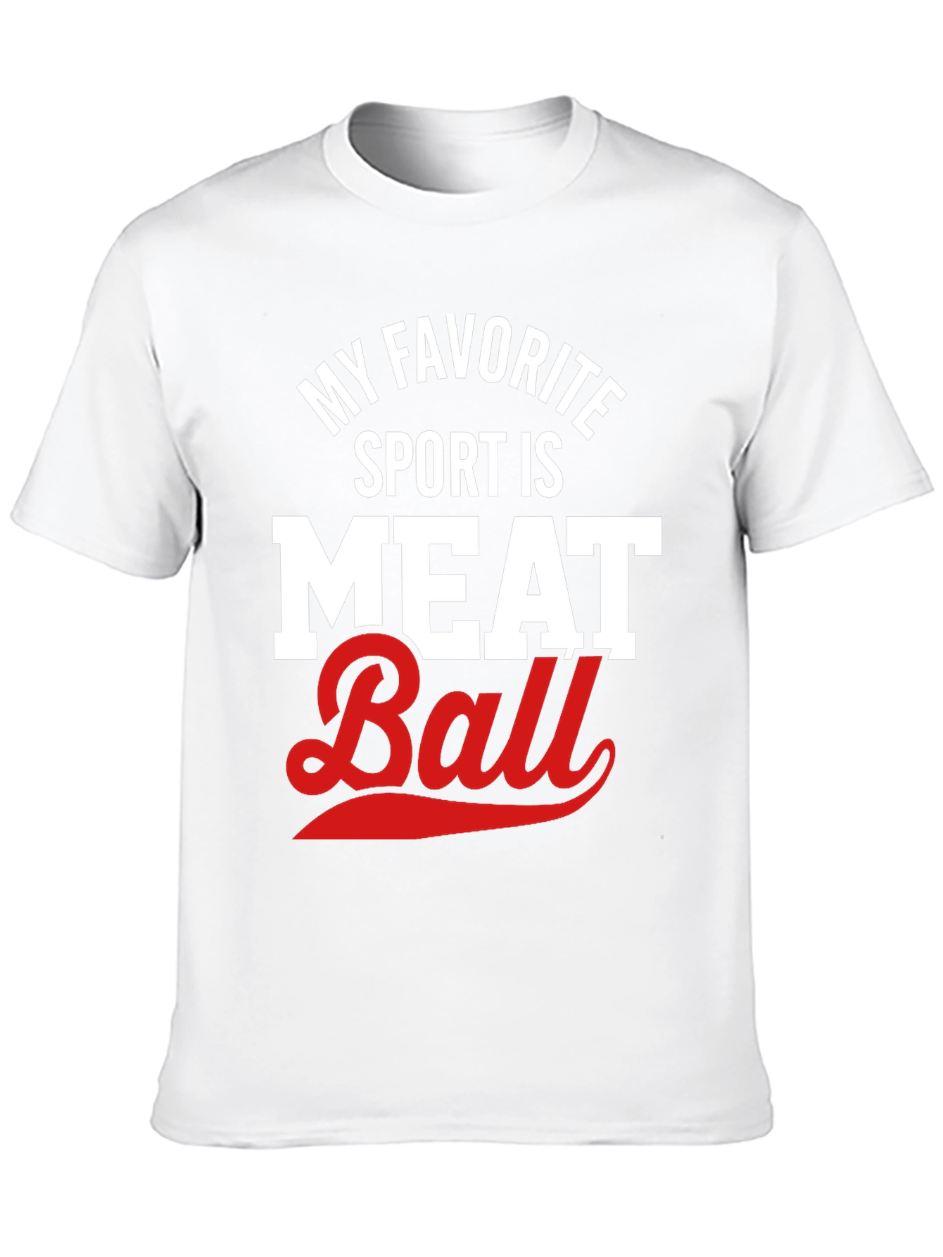 My Favorite Sport Meat Ball T-Shirt