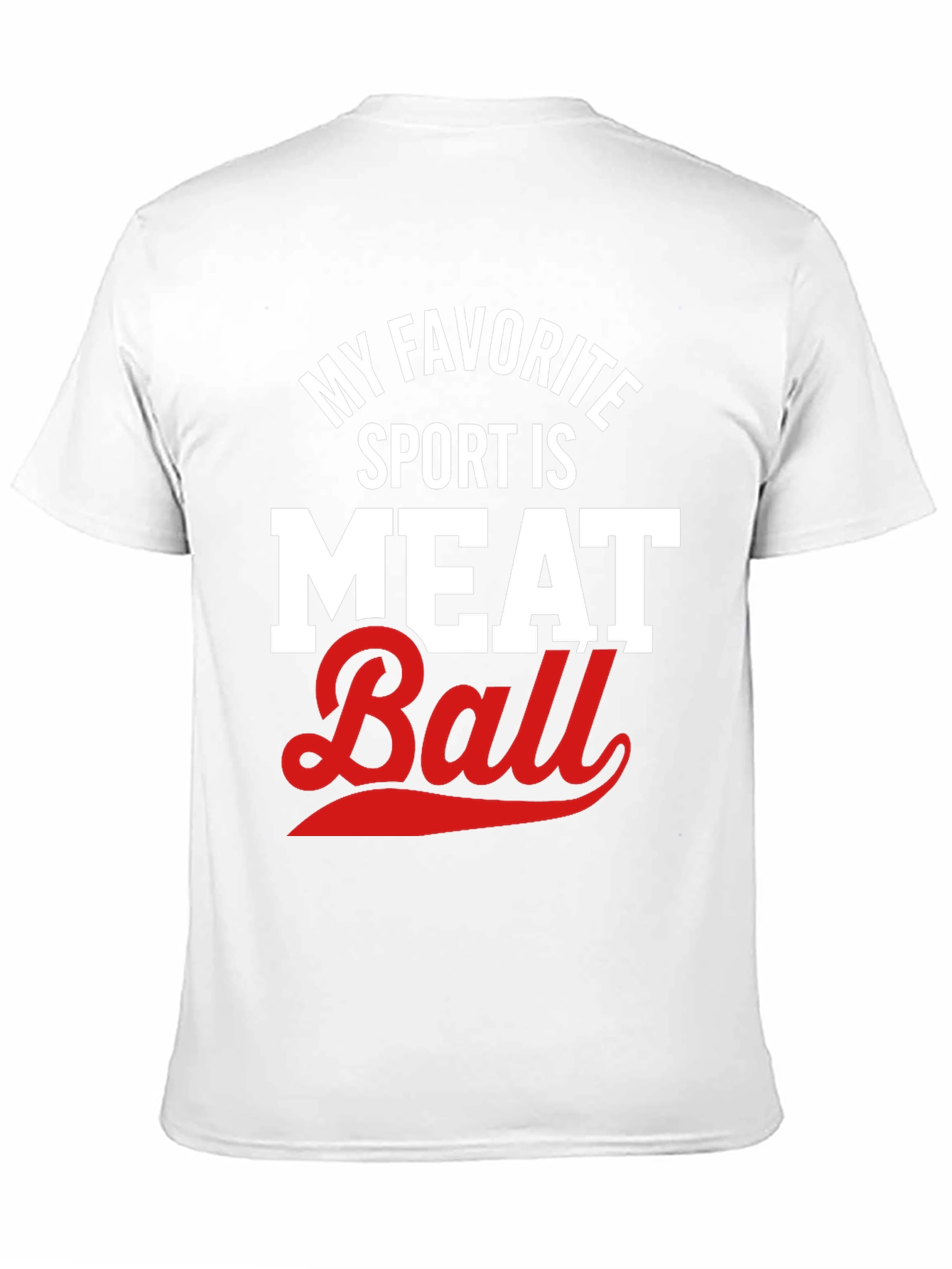 My Favorite Sport Meat Ball T-Shirt