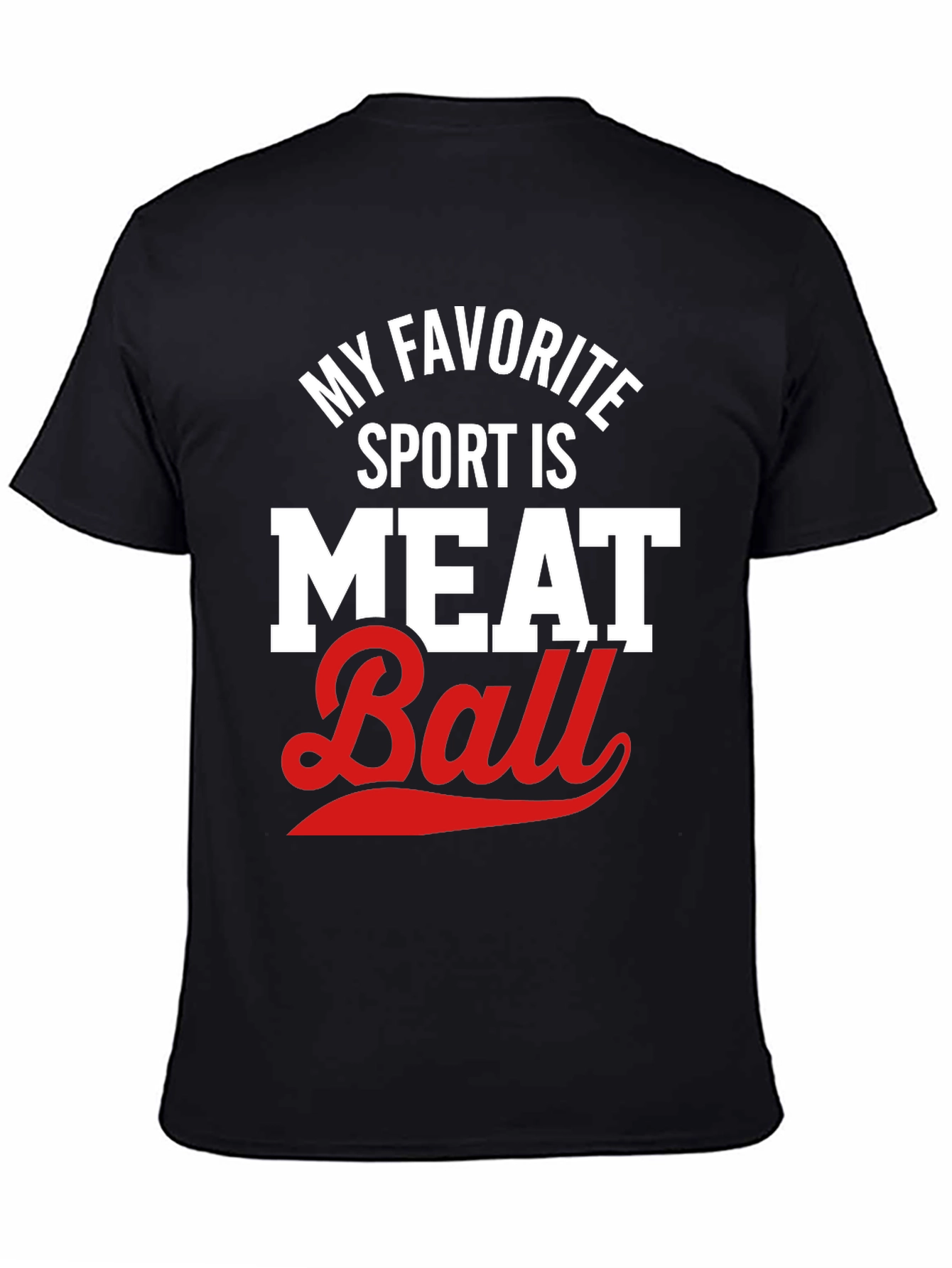 My Favorite Sport Meat Ball T-Shirt